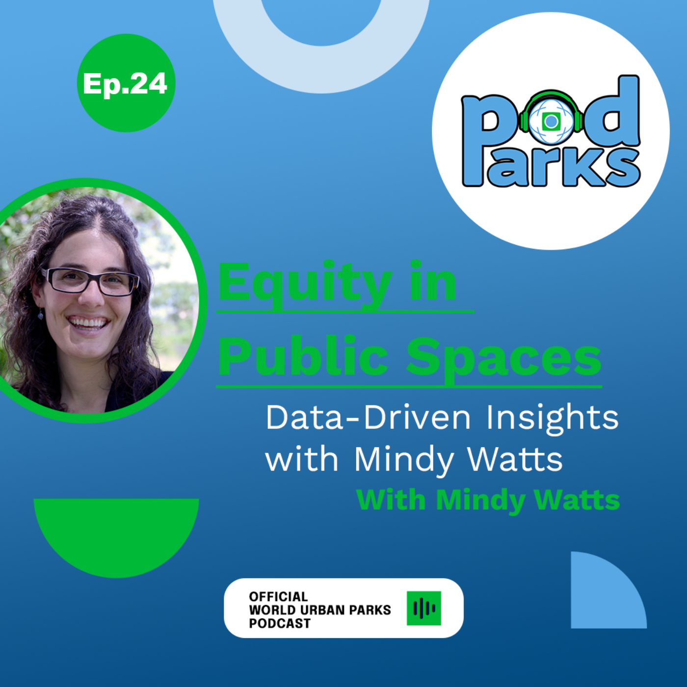 ⁣24. Equity in Public Spaces: Data-Driven Insights with Mindy Watts