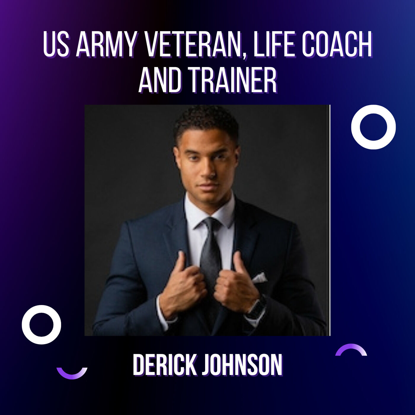 US Army Veteran, Life Coach and Trainer Derick Johnson