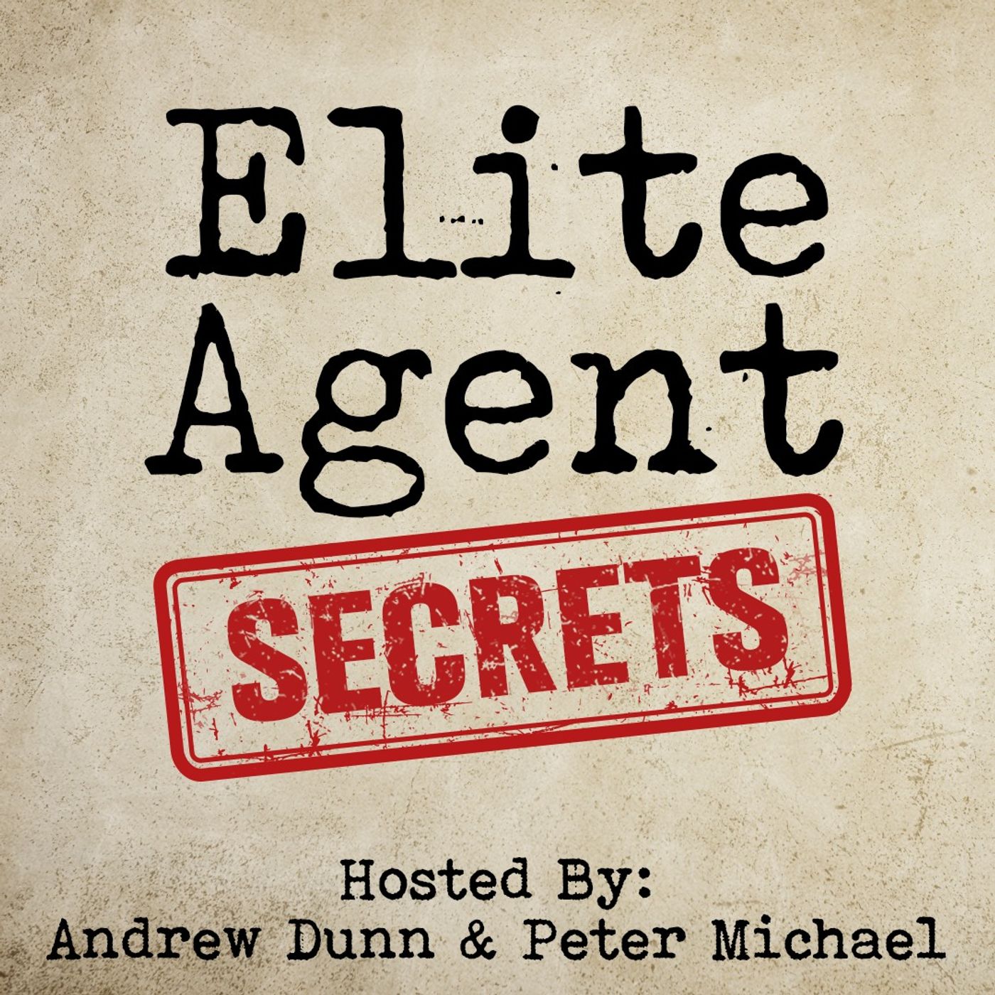 Elite Agent Secrets, Start, Grow and Scale Your Real Estate Business 