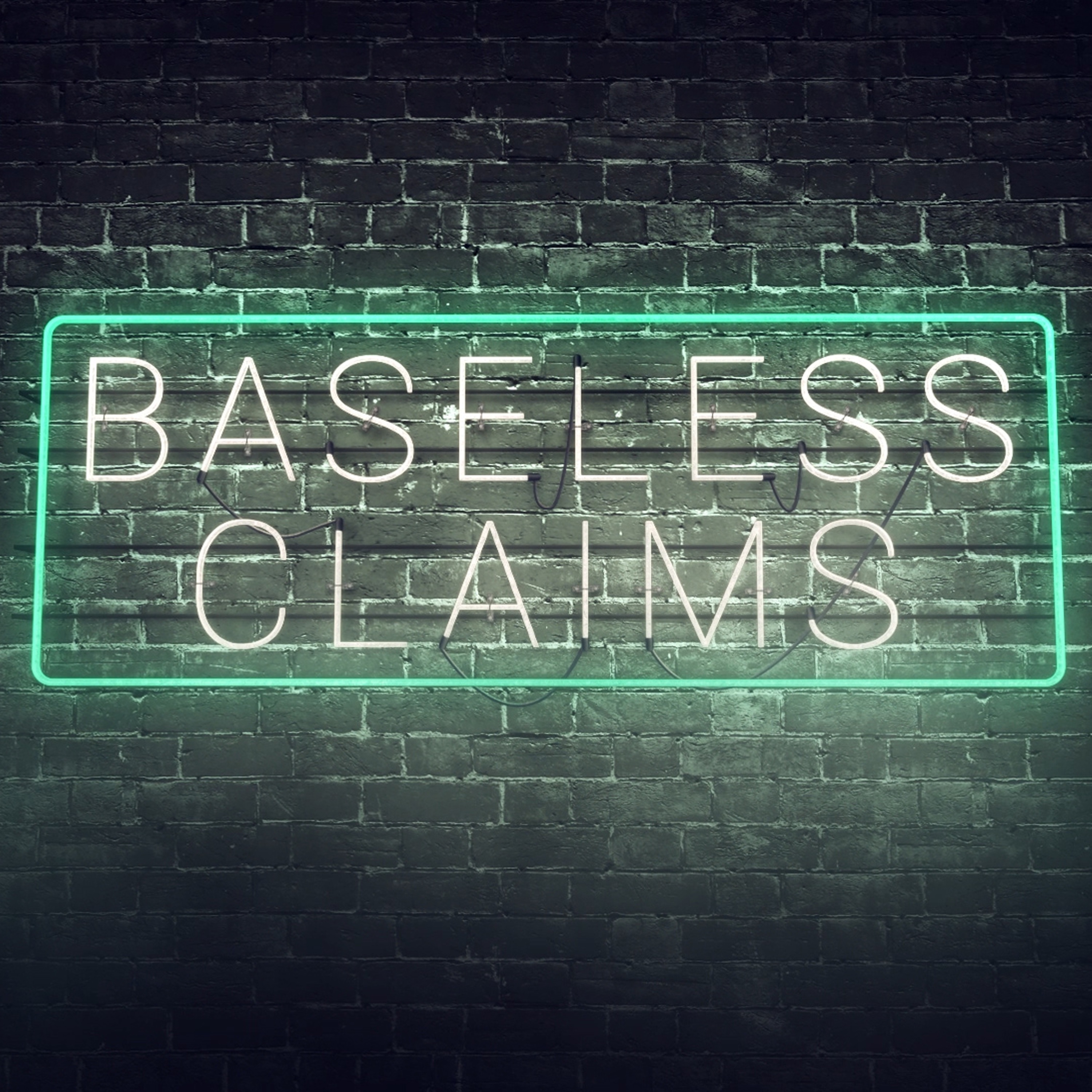 Baseless Claims 