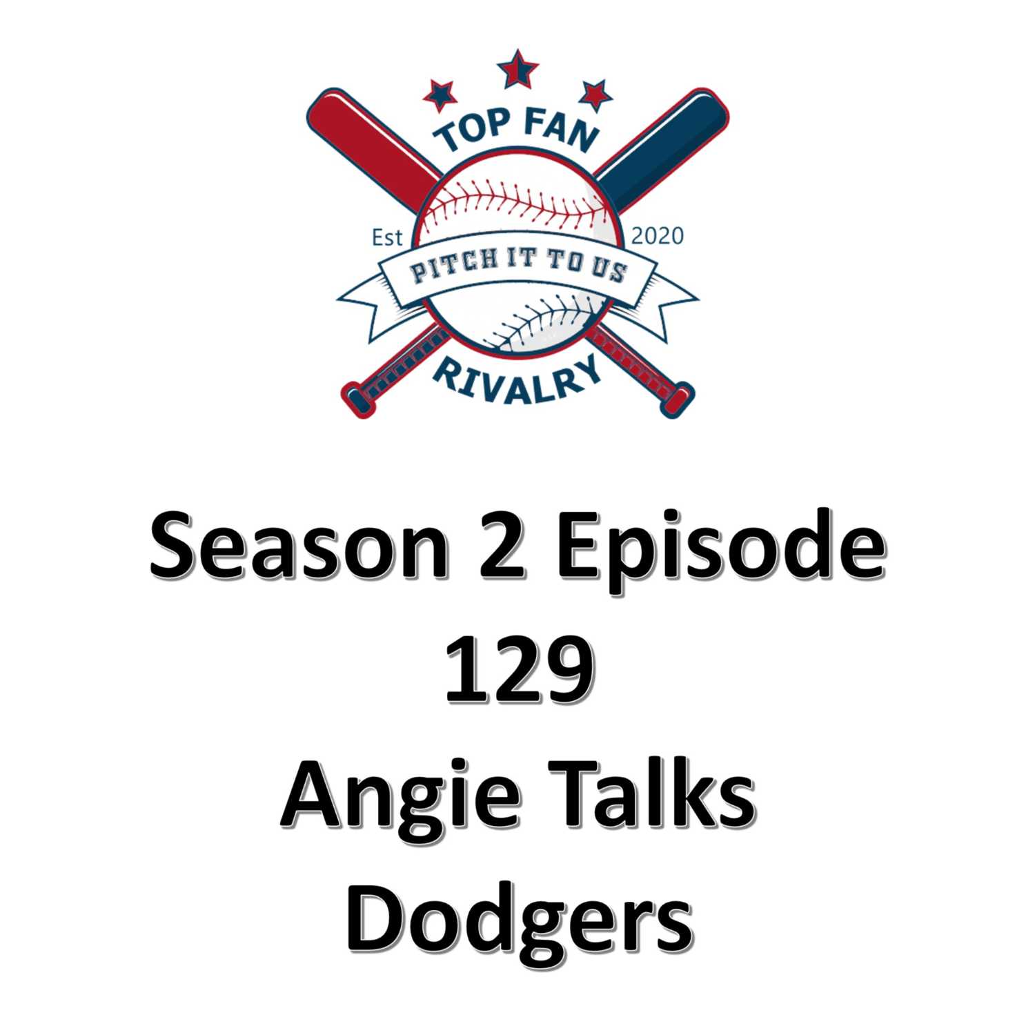 Season 2 Episode 129: Angie Talks Dodgers and the 2023 Season