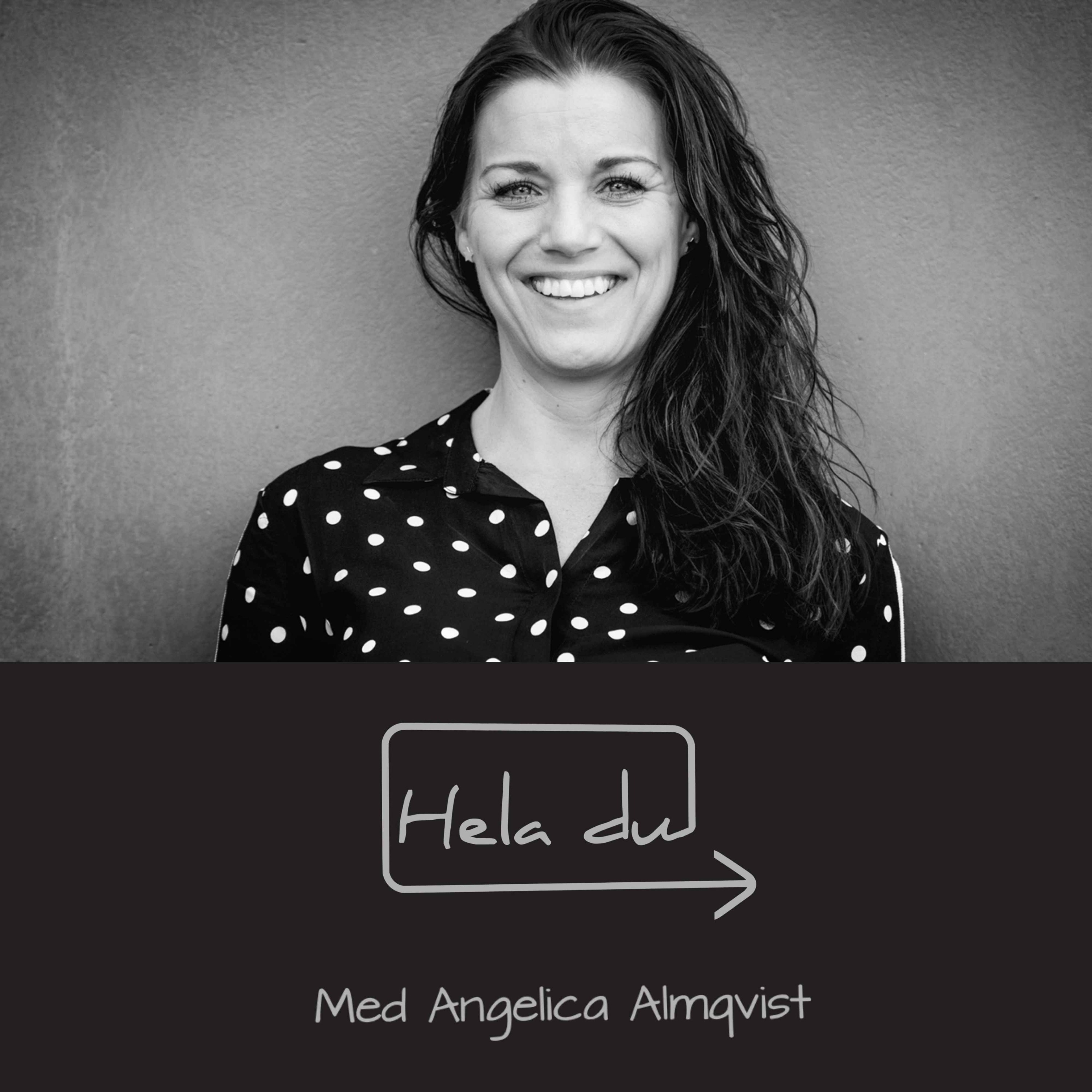 Hela Du med Angelica Almqvist 