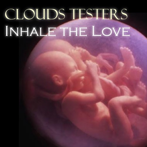 Clouds Testers - Inhale the Love (Ambient Version)