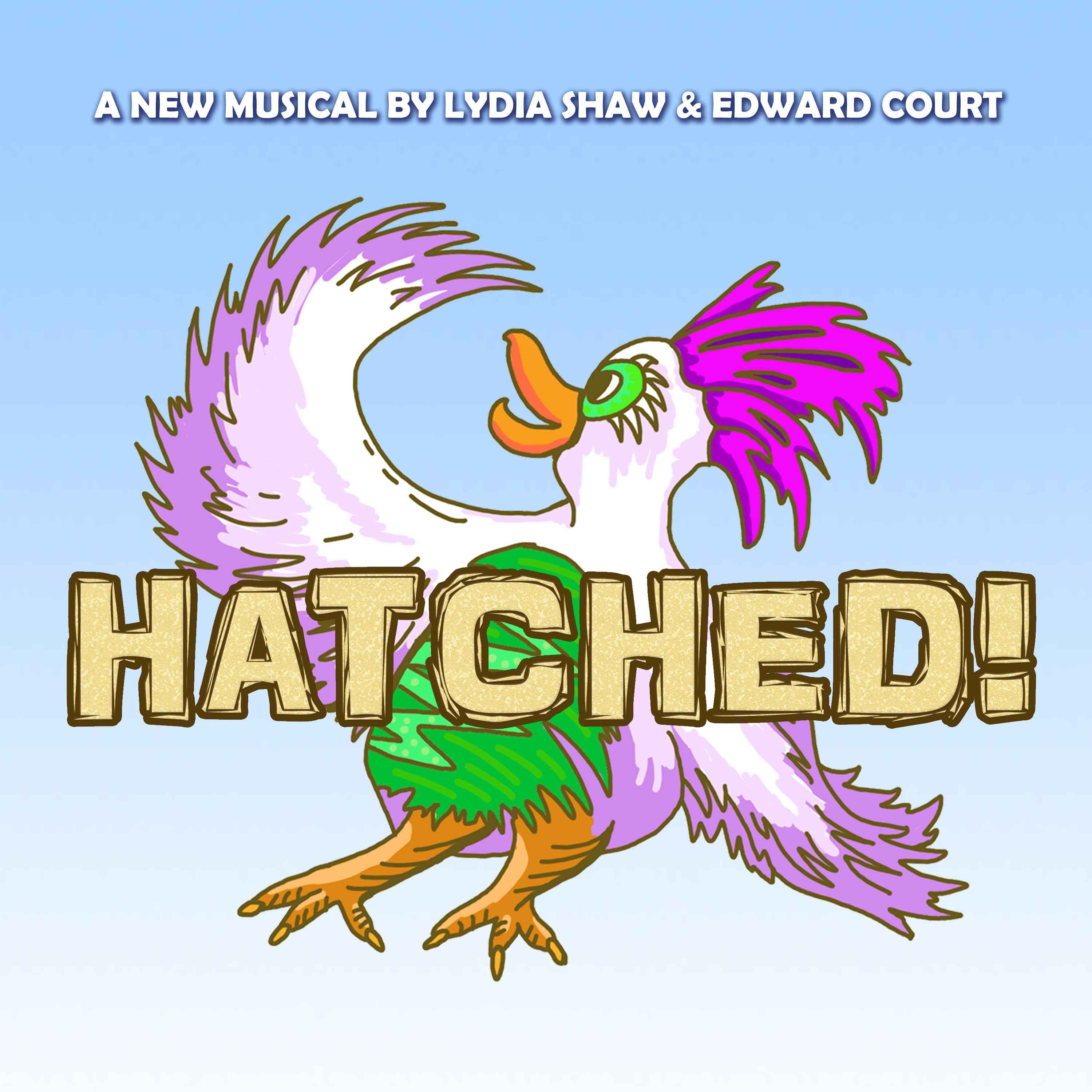 HATCHED! A New Audio Musical 