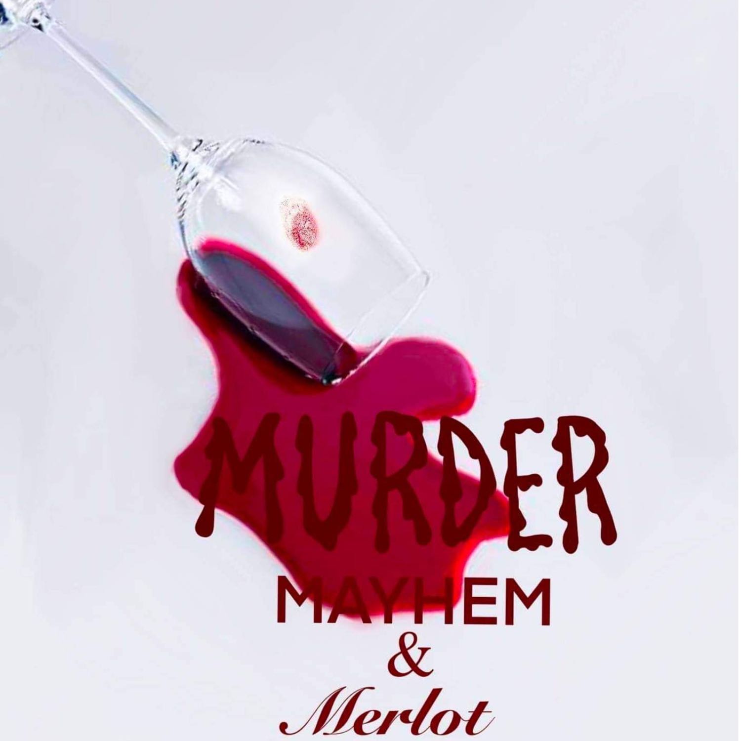 Murder, Mayhem, & Merlot 