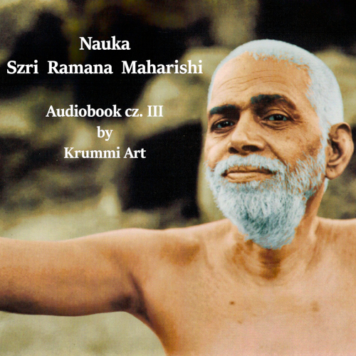 Szri Ramana Mahariszi – Nauka. Audiobook cz. III (ostatnia)