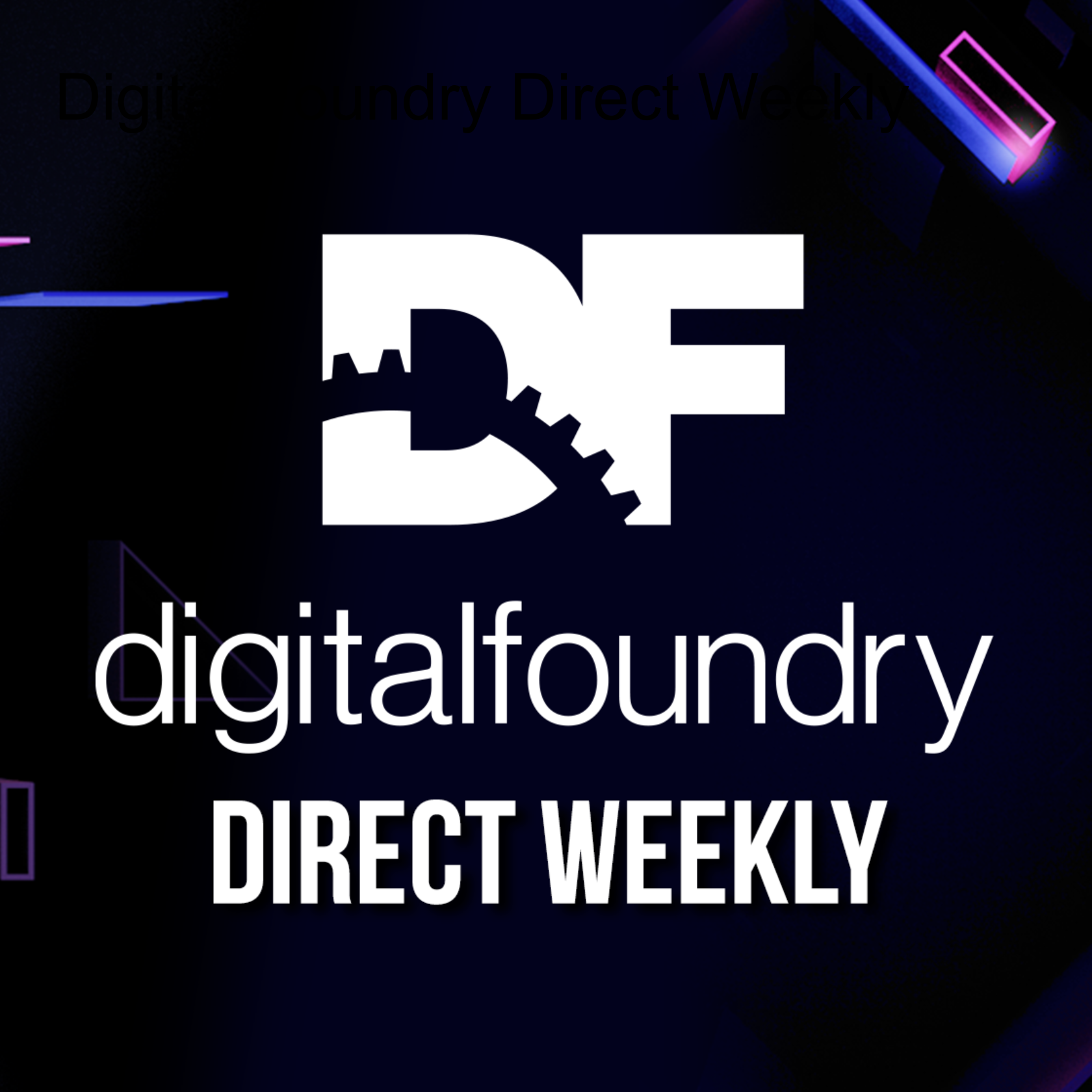 Digital Foundry Direct Weekly 