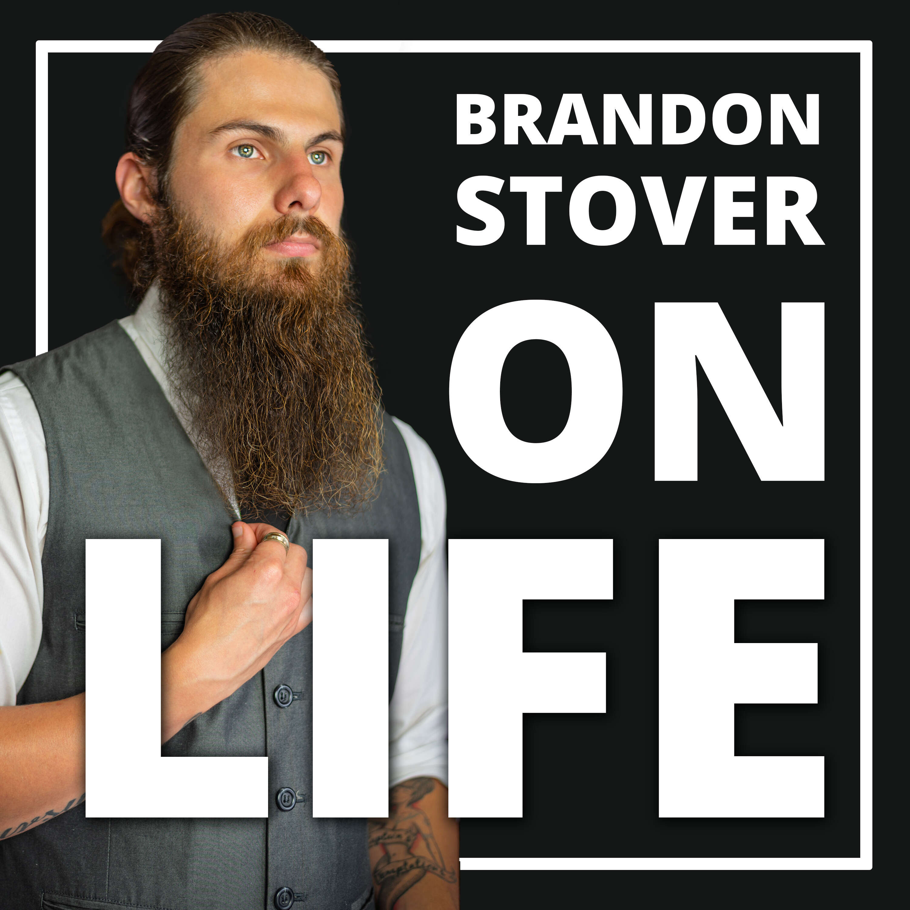 Brandon Stover On Life 