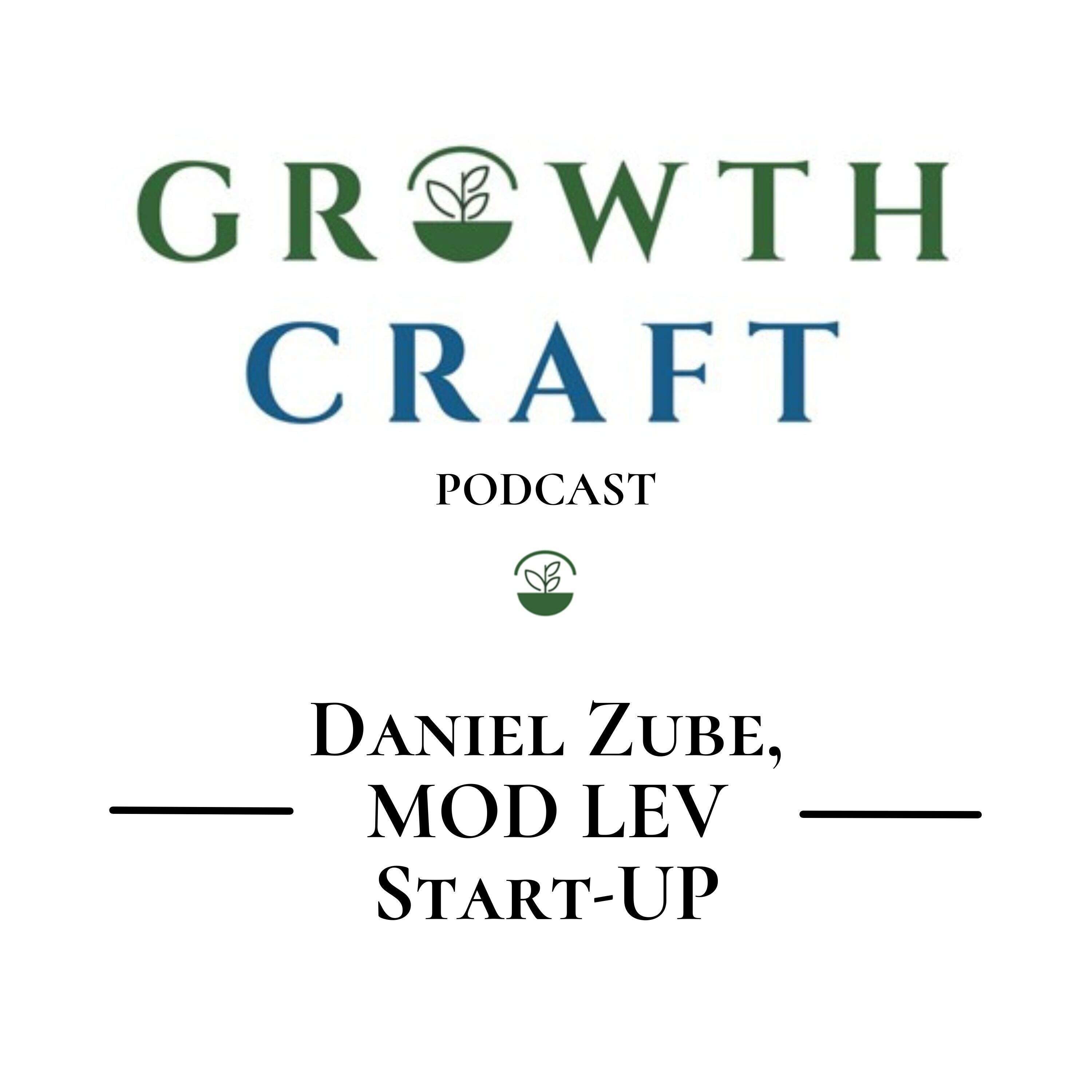 ⁣GrowthCraft StartUp Community - Episode #13 - Daniel Zube, Founder of MOD LEV Start-Up