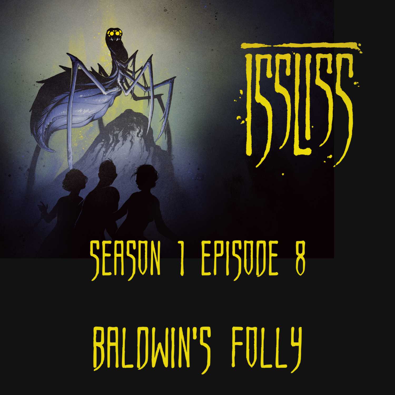 Issliss Se01Ep08 - Baldwin's Folly