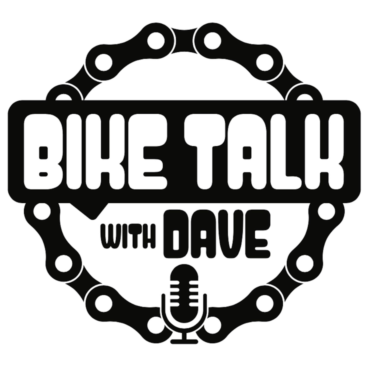 Bike Talk with Dave: Bicycle racing, cyclocross, gravel, mountain bike, road and tech 