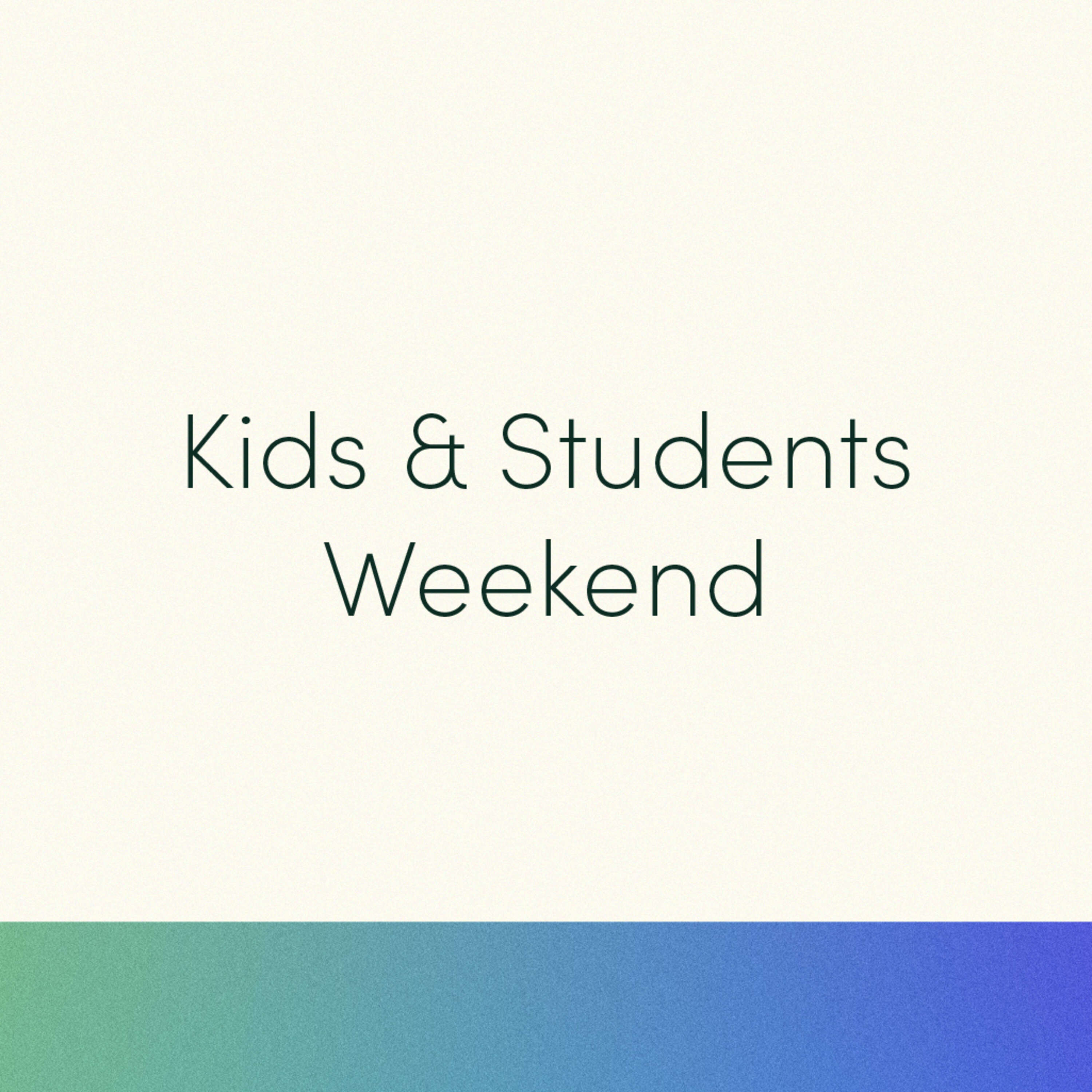 Kids & Students Weekend | Pastor Ken Prabucki