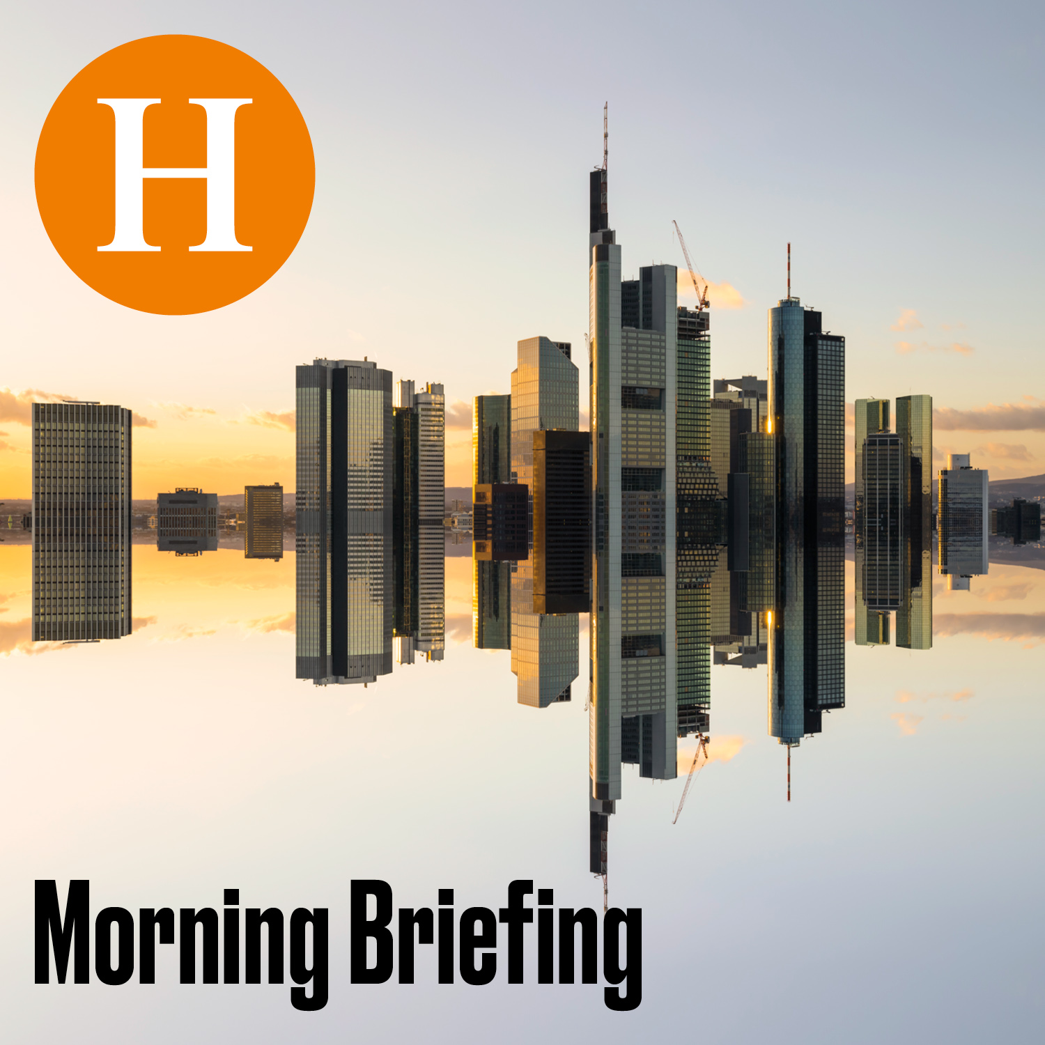 Handelsblatt Morning Briefing - News aus Wirtschaft, Politik und Finanzen 