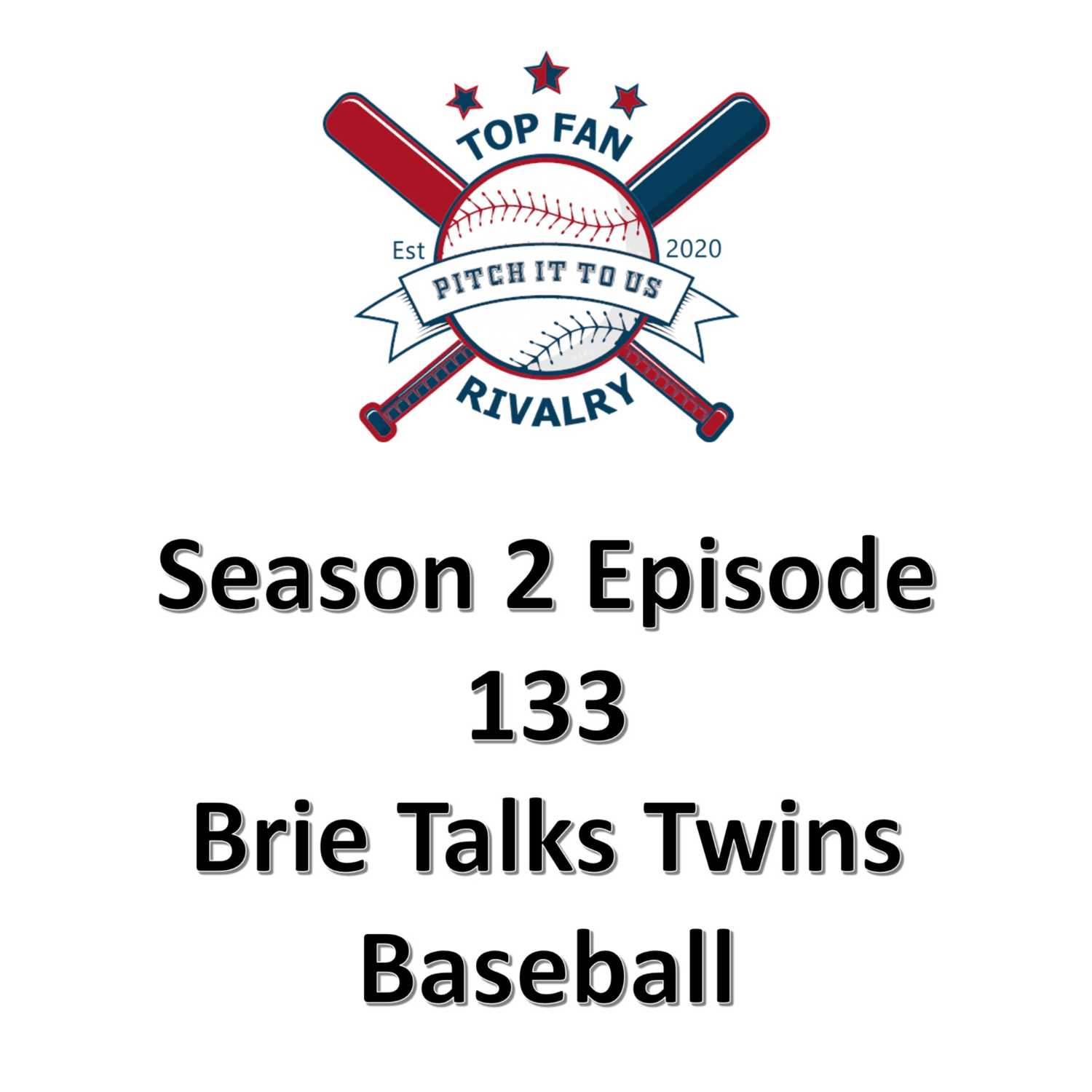 Season 2 Episode 133: Brie Talks Twins Baseball