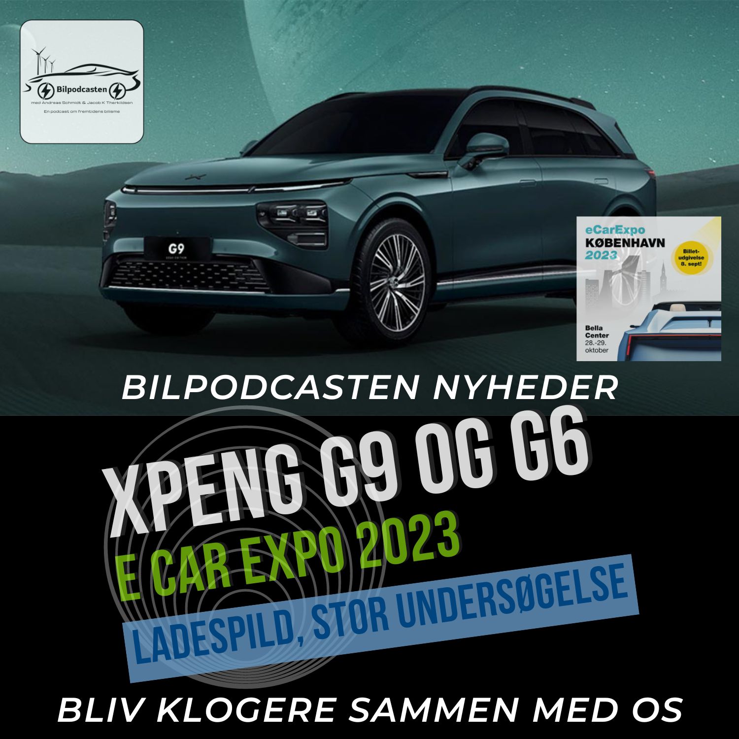 ⁣Stor undersøgelse om ladespild, Allerede facelift på Xpeng G9, samt E Car Expo 2023 i Bella Centret København.