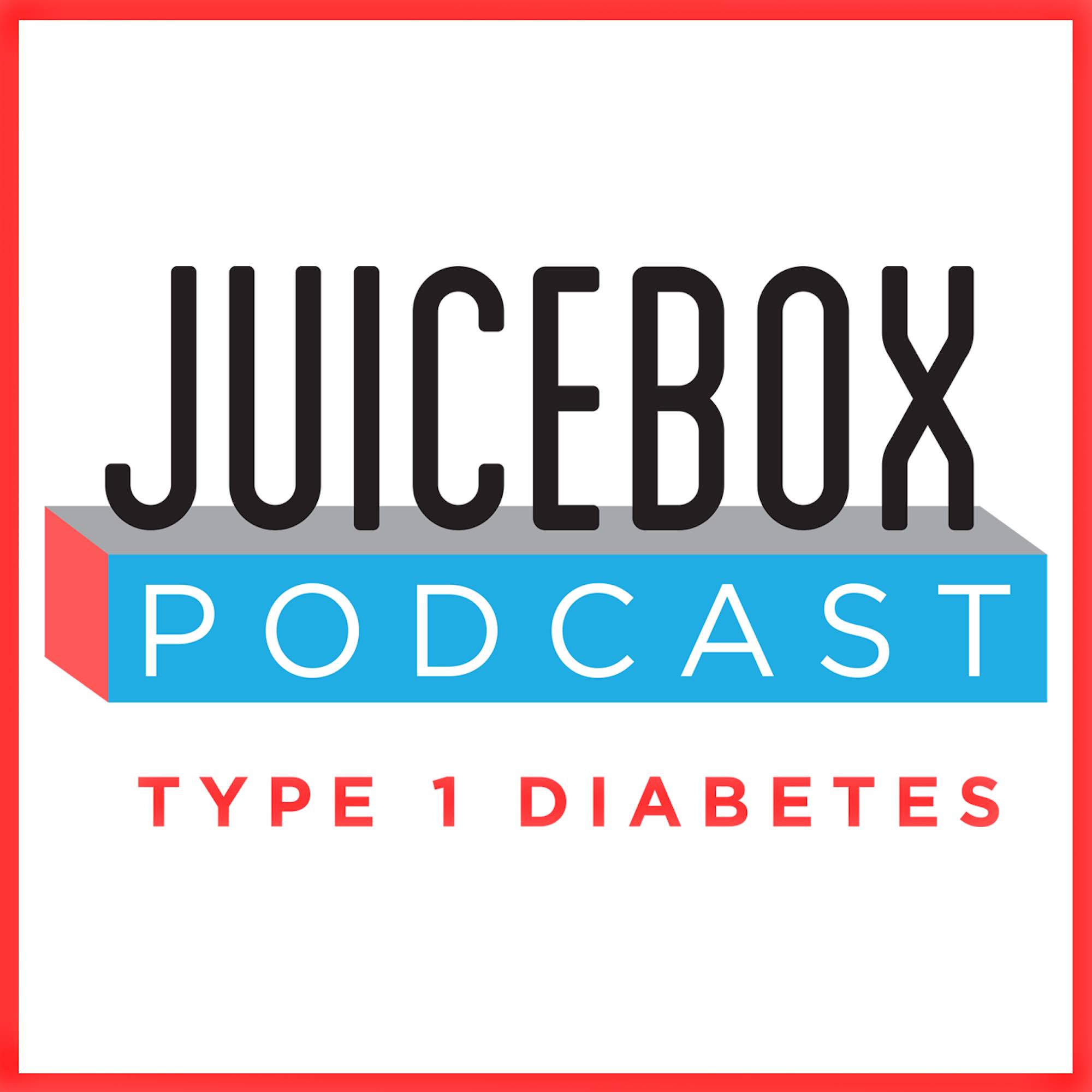 Juicebox Podcast: Type 1 Diabetes 