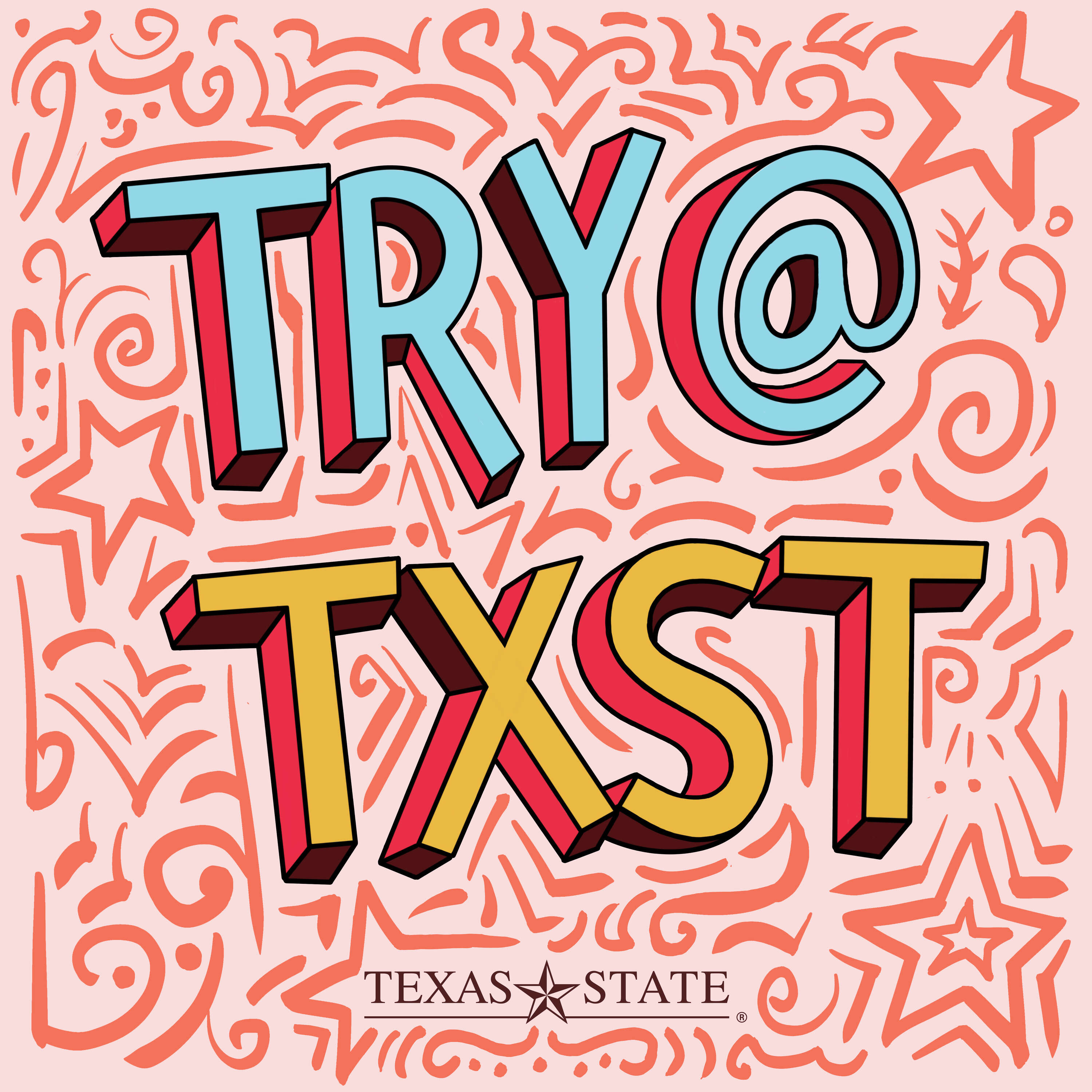 Try @ TXST 