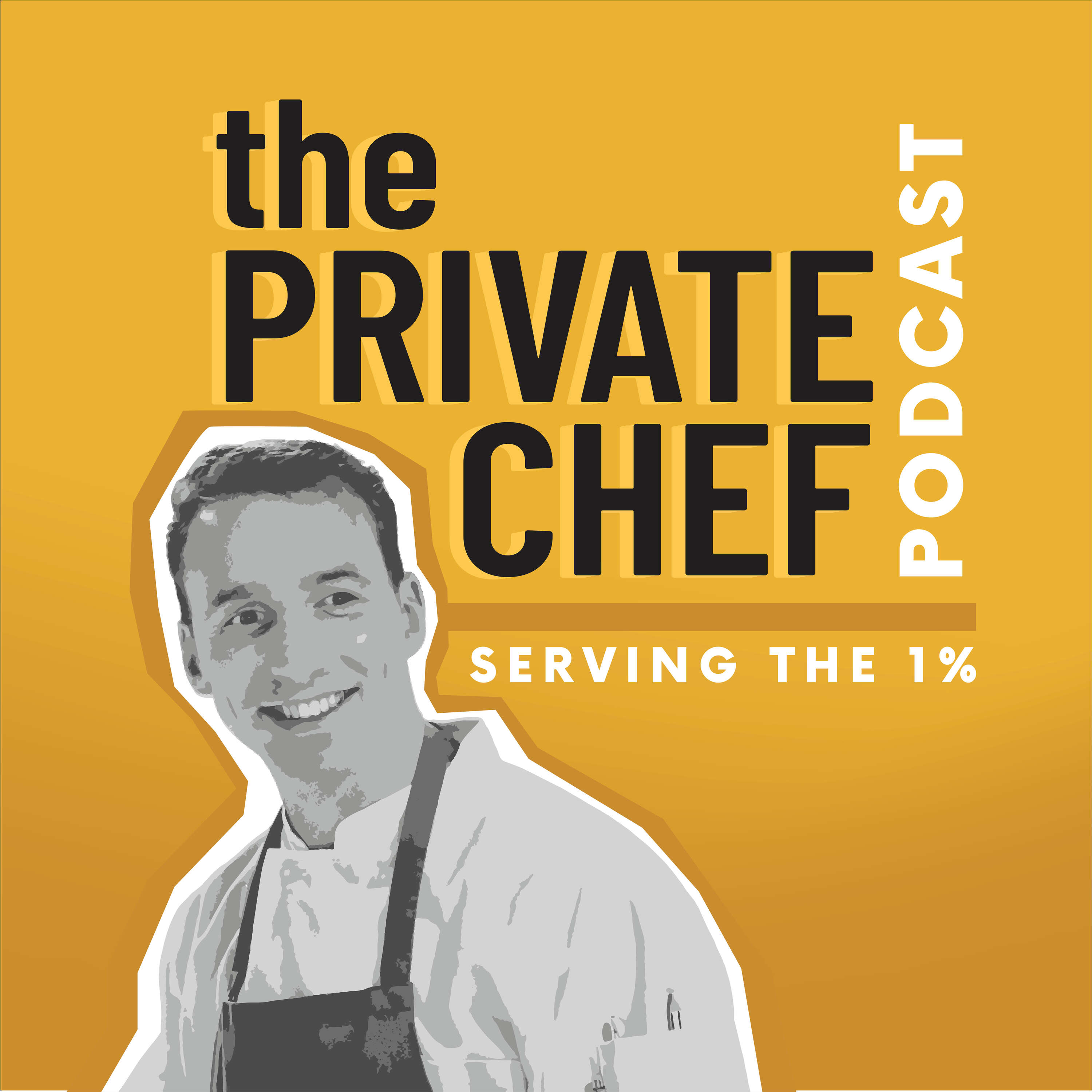 The Private Chef Podcast - Serving the 1% 