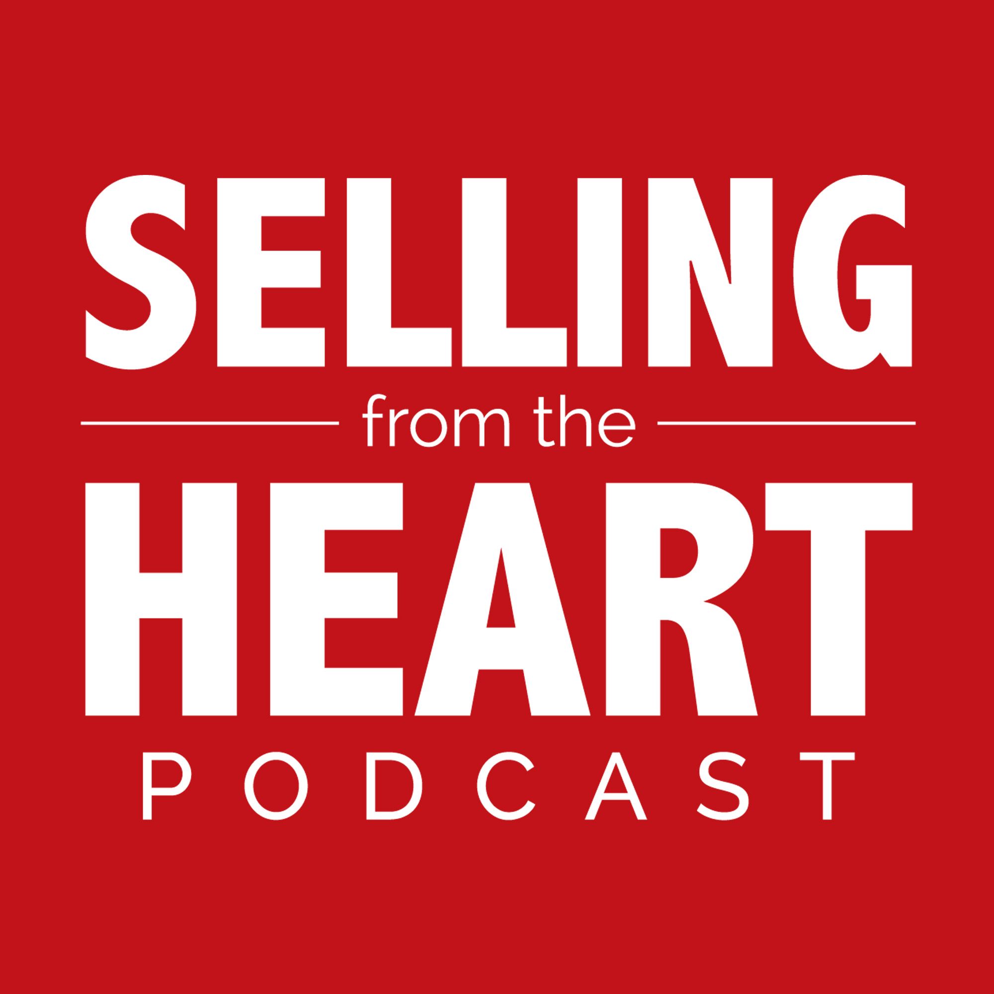 Selling From the Heart Podcast 