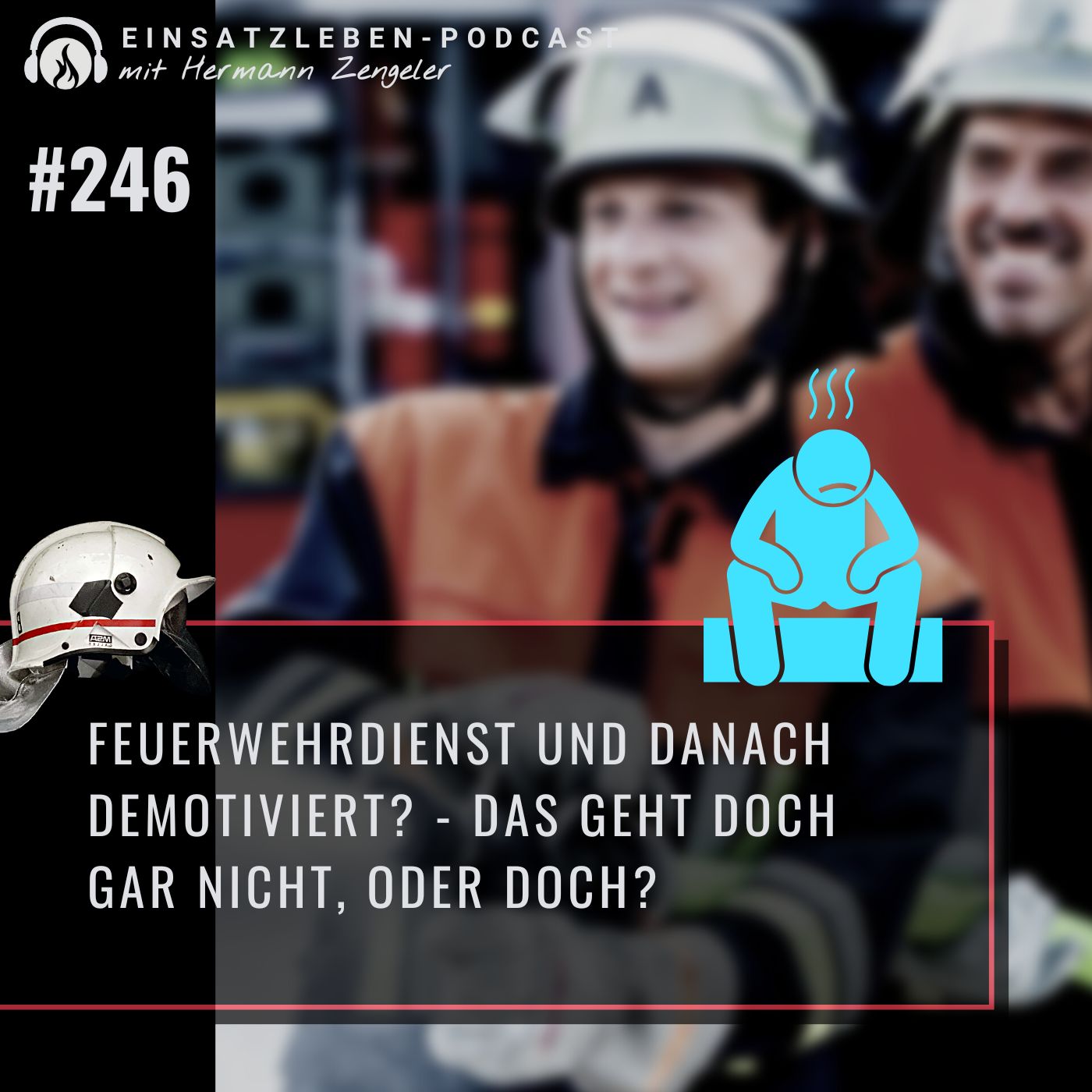 Feuerwehrdienst und danach demotiviert?