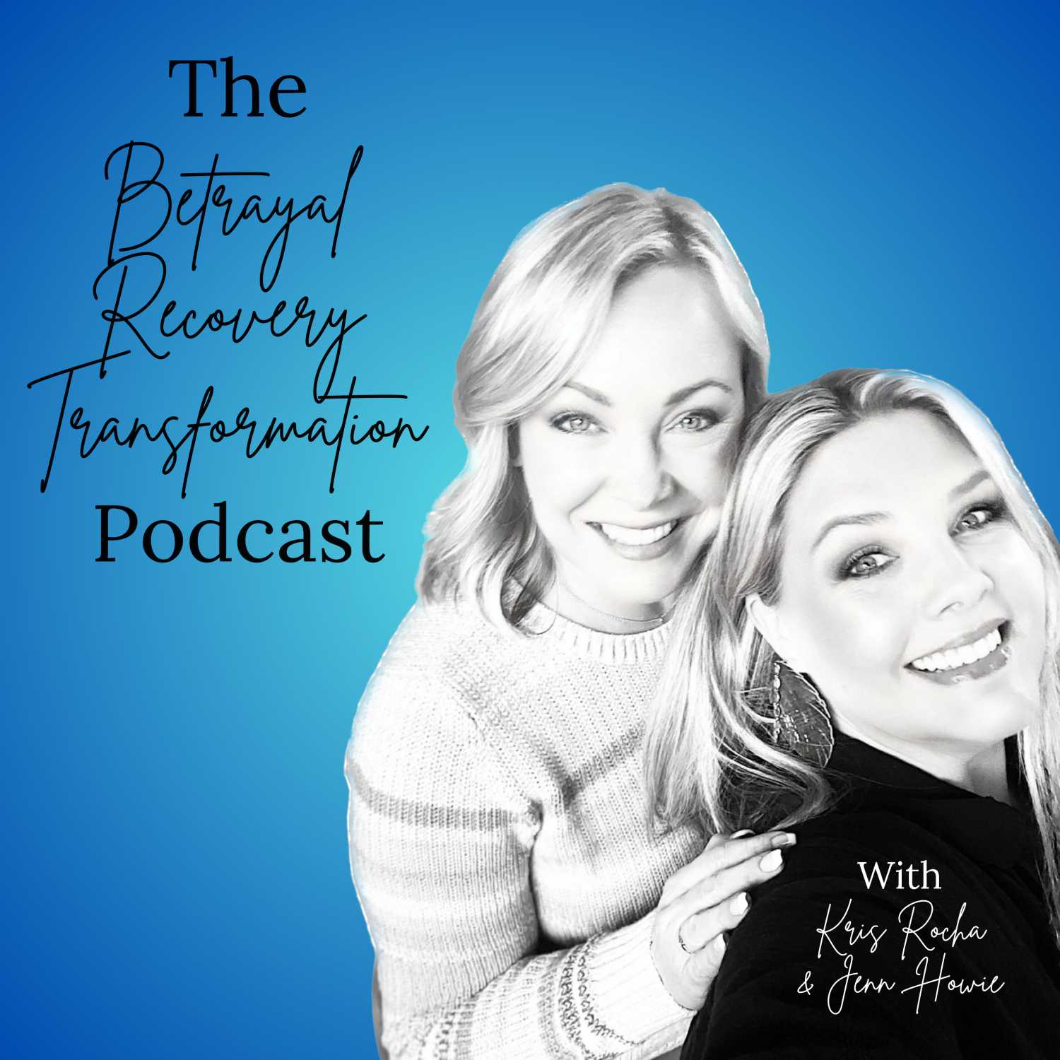 The Betrayal, Recovery, Transformation Podcast 