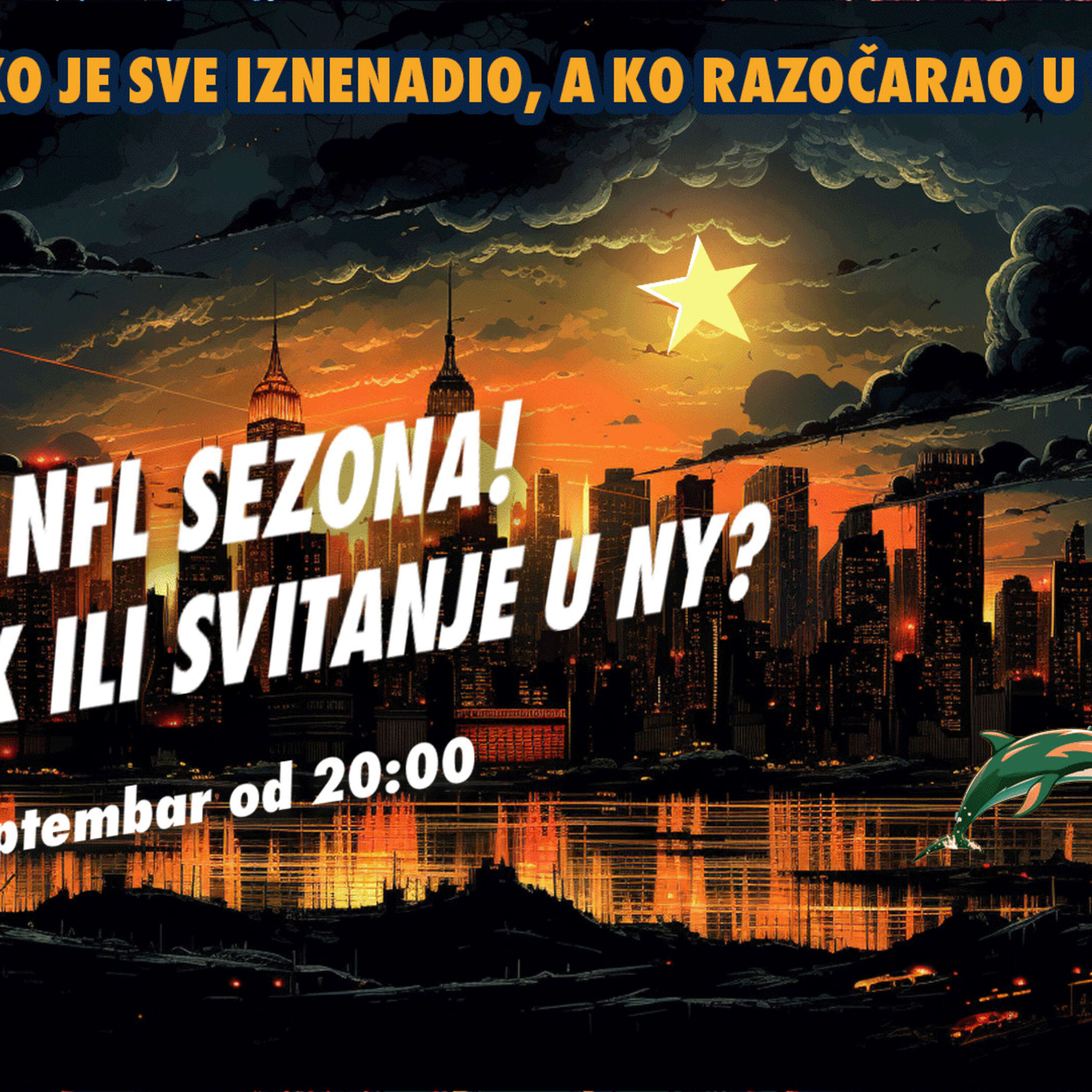 99 jardi No.151 | Počela NFL sezona! | Sumrak ili svitanje u NY? | Ko je iznenadio, ko razočarao?