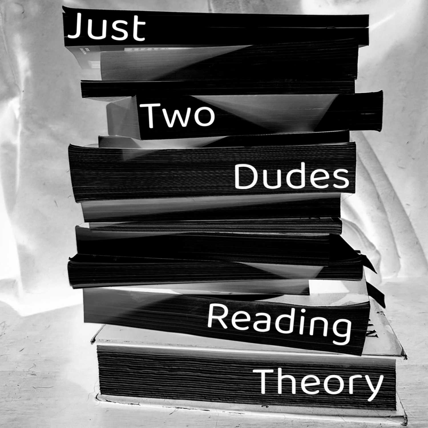 It's Just Two Dudes Reading Theory 