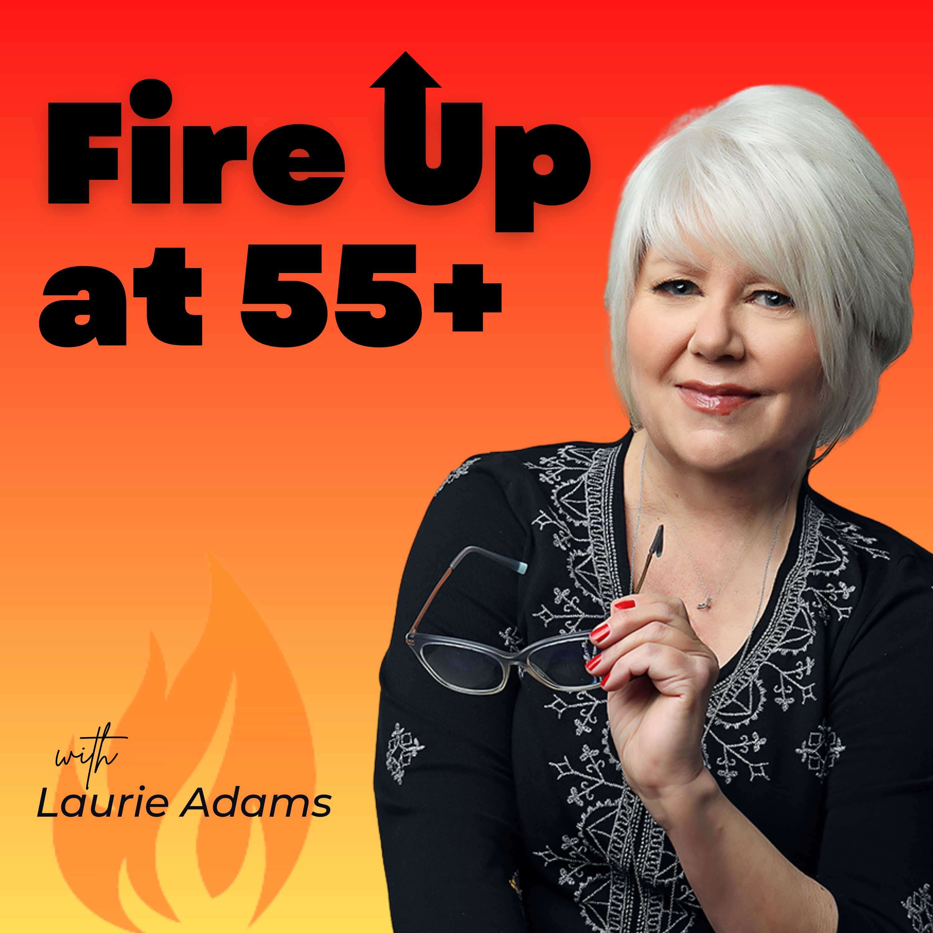 Fire Up at 55 Plus 