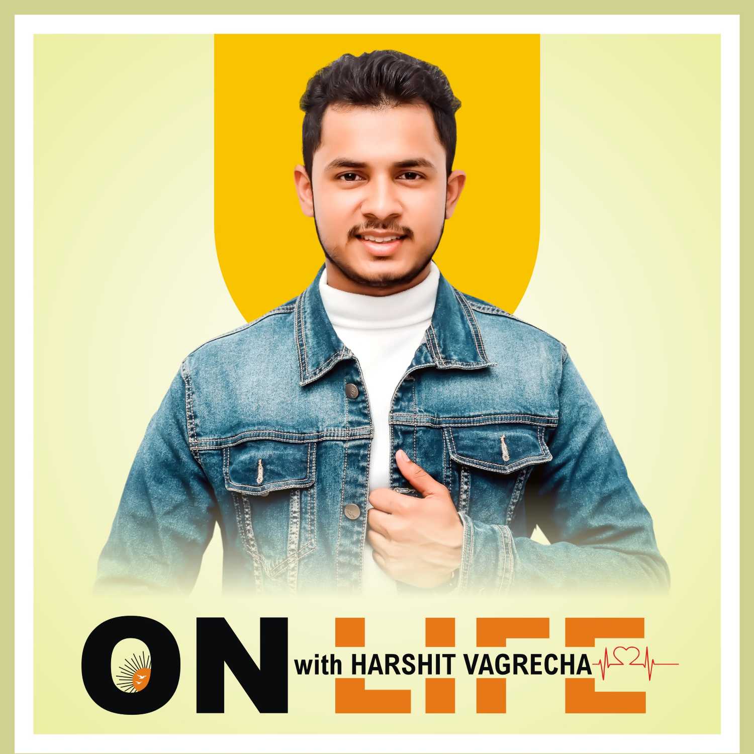 On Life with Harshit Vagrecha 