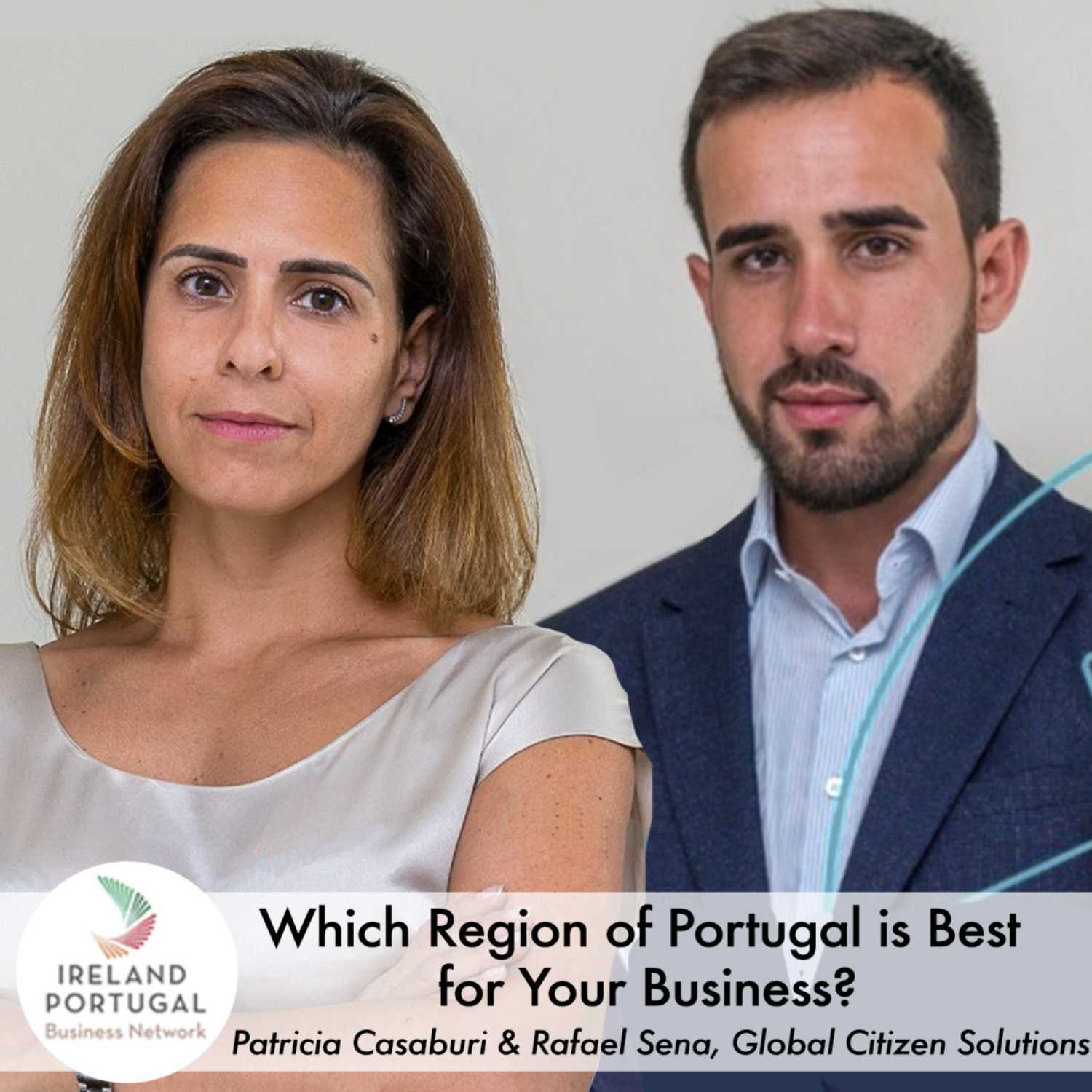 ⁣IPBN Podcast Series ep. 21 - Discover Which Region of Portugal is Best for Your Business with Patricia Casaburi and Rafael Sena of Global Citizen Solutions