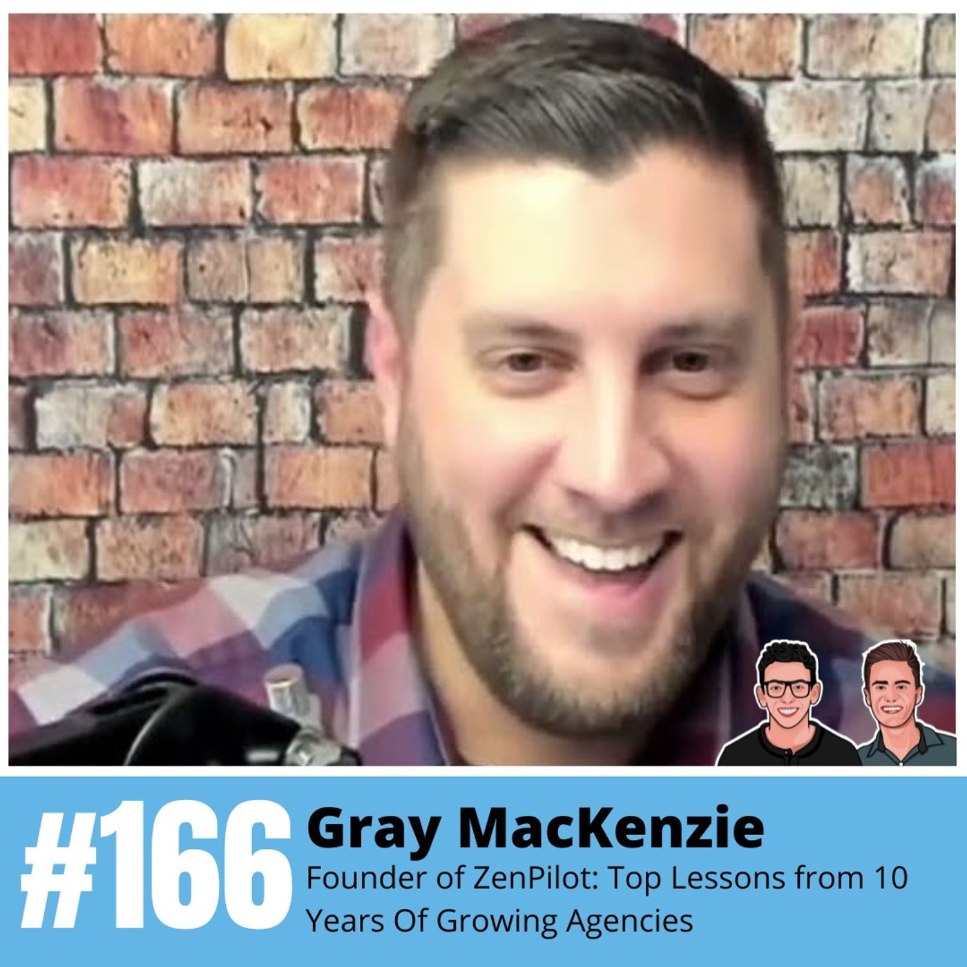 Gray MacKenzie: Top Lessons from 10 Years Of Growing Agencies