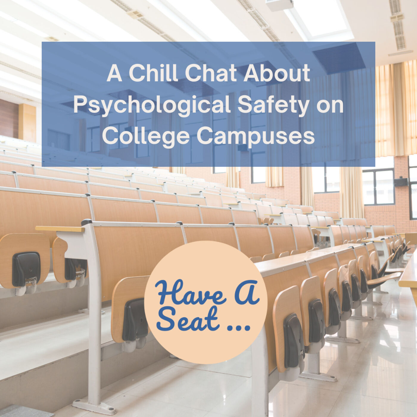 A Chill Chat About Psychological Safety on College Campuses