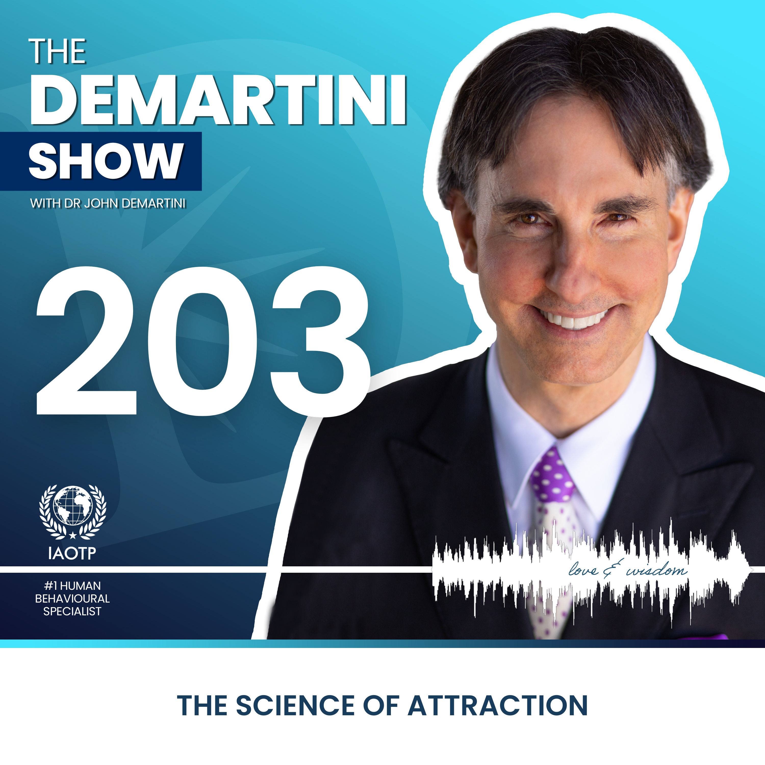 ⁣The Science of Attraction - The Demartini Show