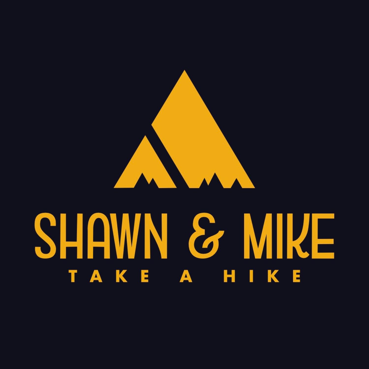 Shawn & Mike Take A Hike 