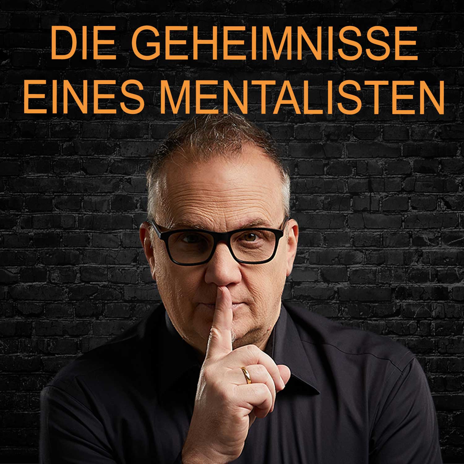 Die Geheimnisse eines Mentalisten - Kommunikation, NLP, Hypnose, Coaching und Psychologie 