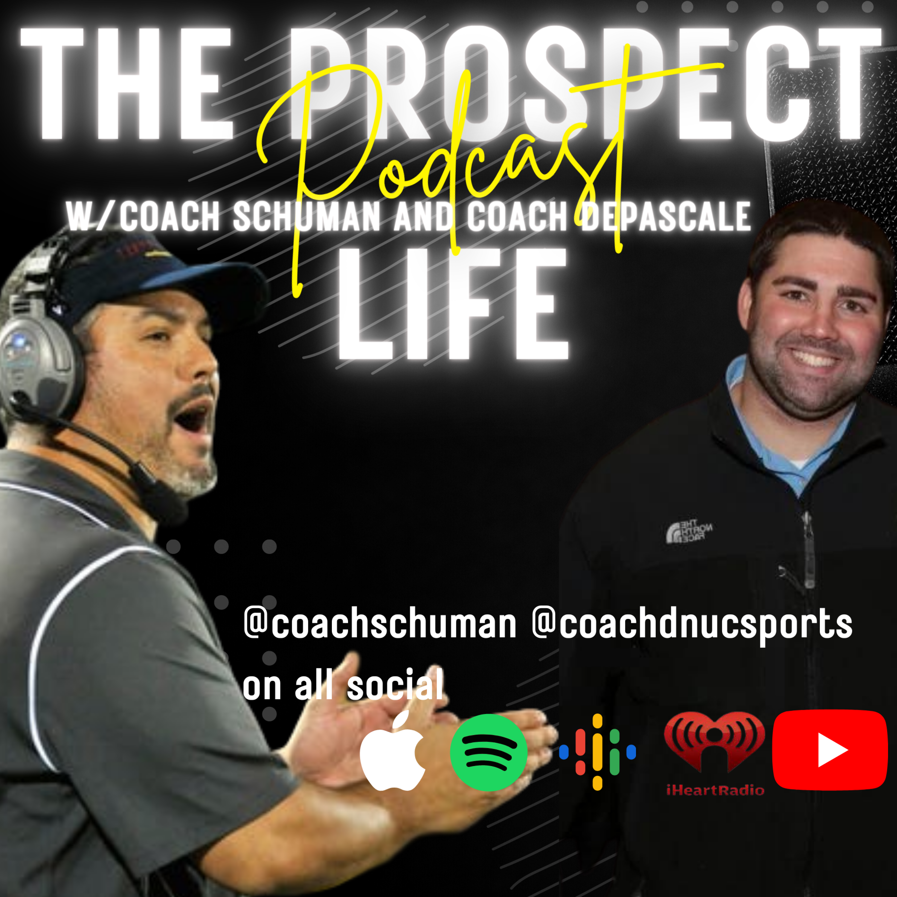 The Prospect Life W/Coach Schuman and Coach Depascale 