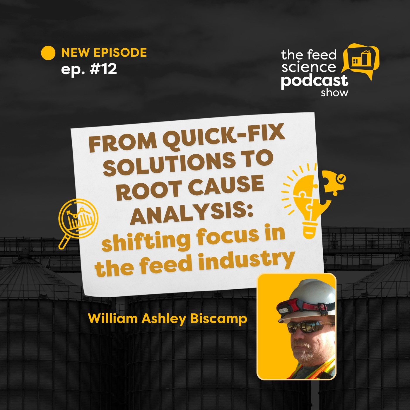 ⁣#12 - From quick-fix solutions to root cause analysis: shifting focus in the feed industry - William Ashley Biscamp