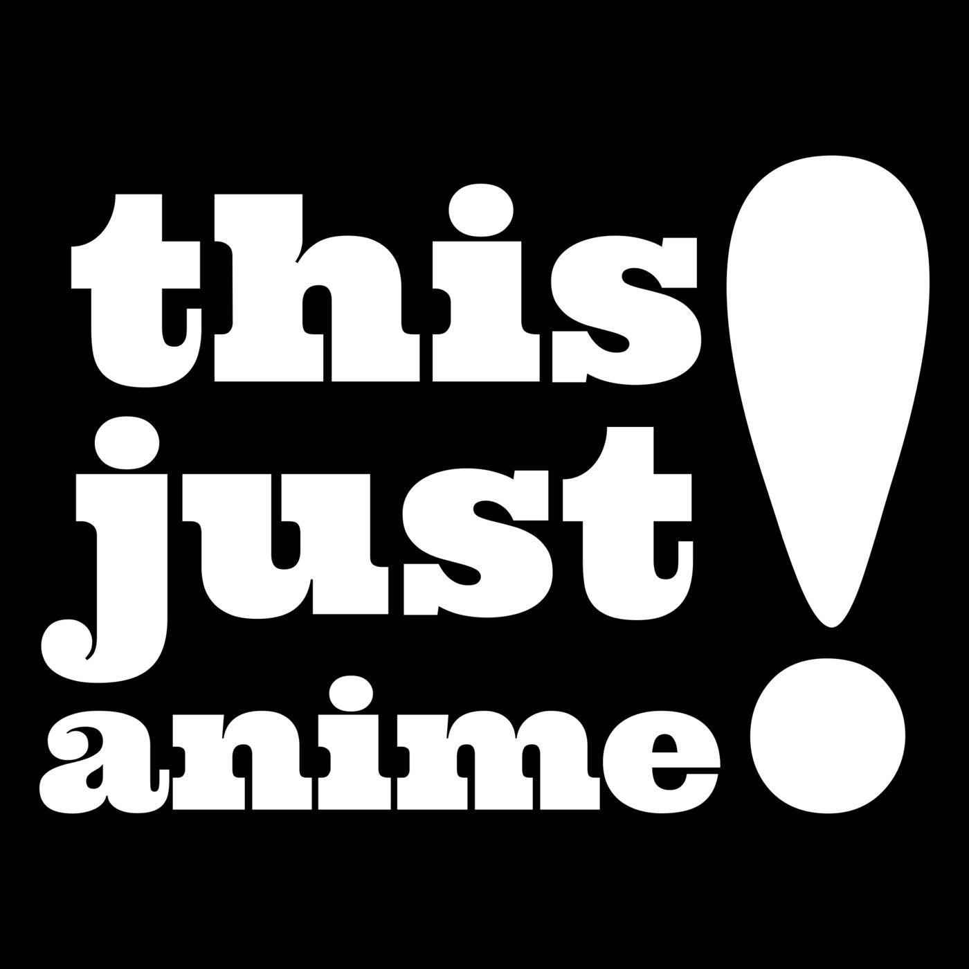 This Just Anime! 