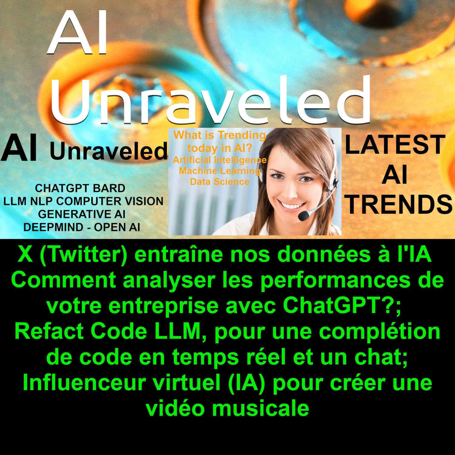 ⁣X (Twitter) entraîne nos données à l'IA; Comment analyser les performances de votre entreprise avec ChatGPT?; Refact Code LLM, pour une complétion de code en temps réel et un chat; Influenceur virtuel (IA) pour créer une vidéo musicale