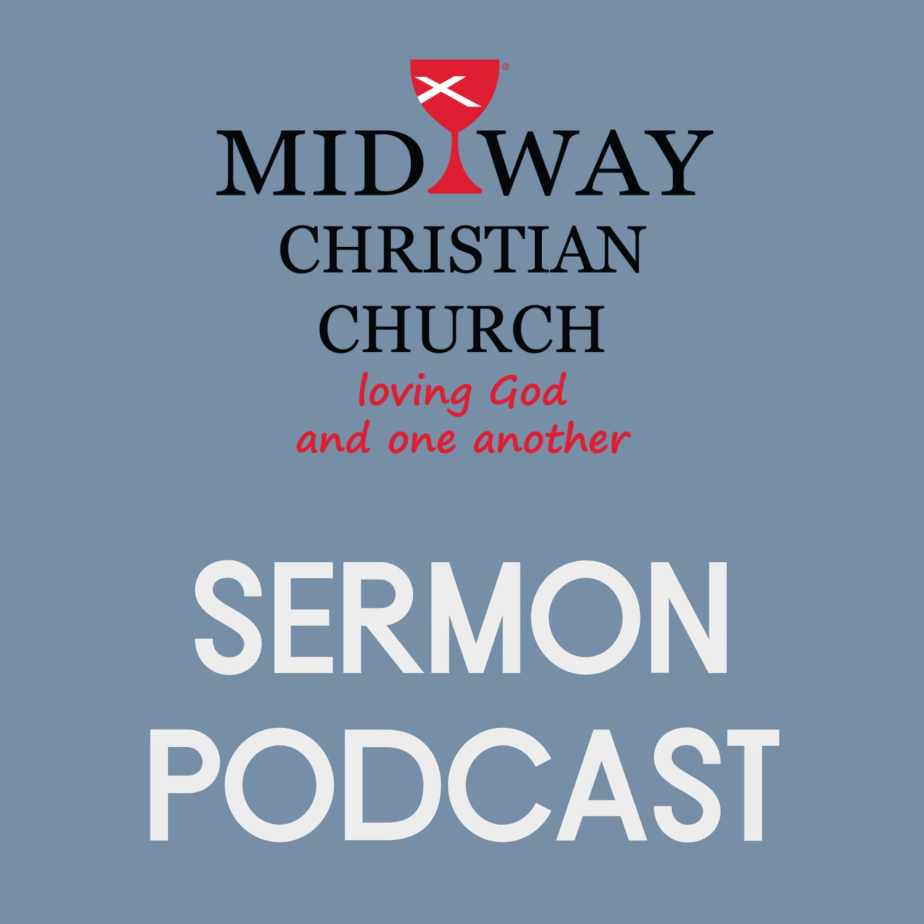 Midway Christian Church Sermon Podcast 