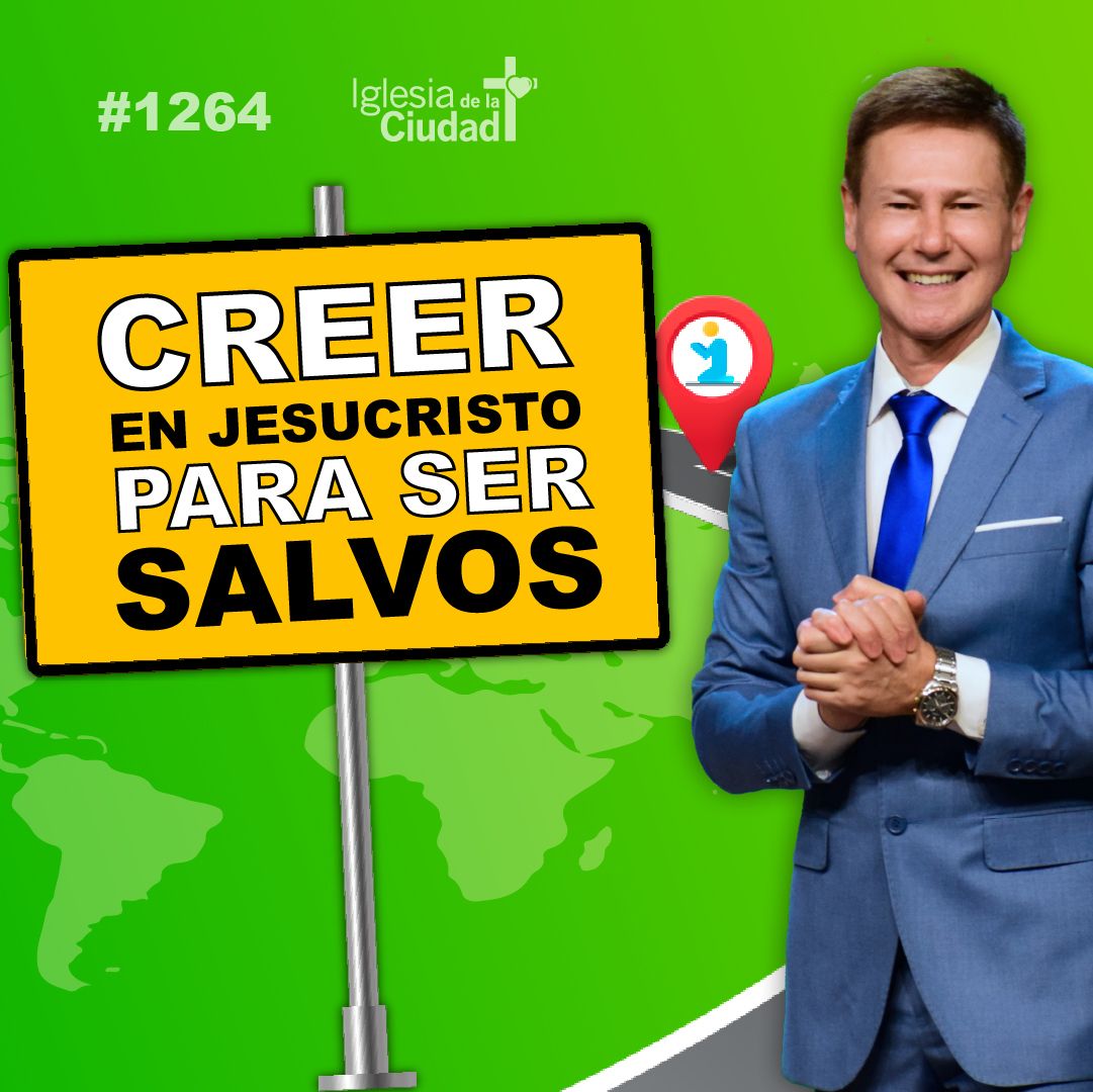 ⁣Creer en Jesucristo para ser salvos 10/9/2023 #1264