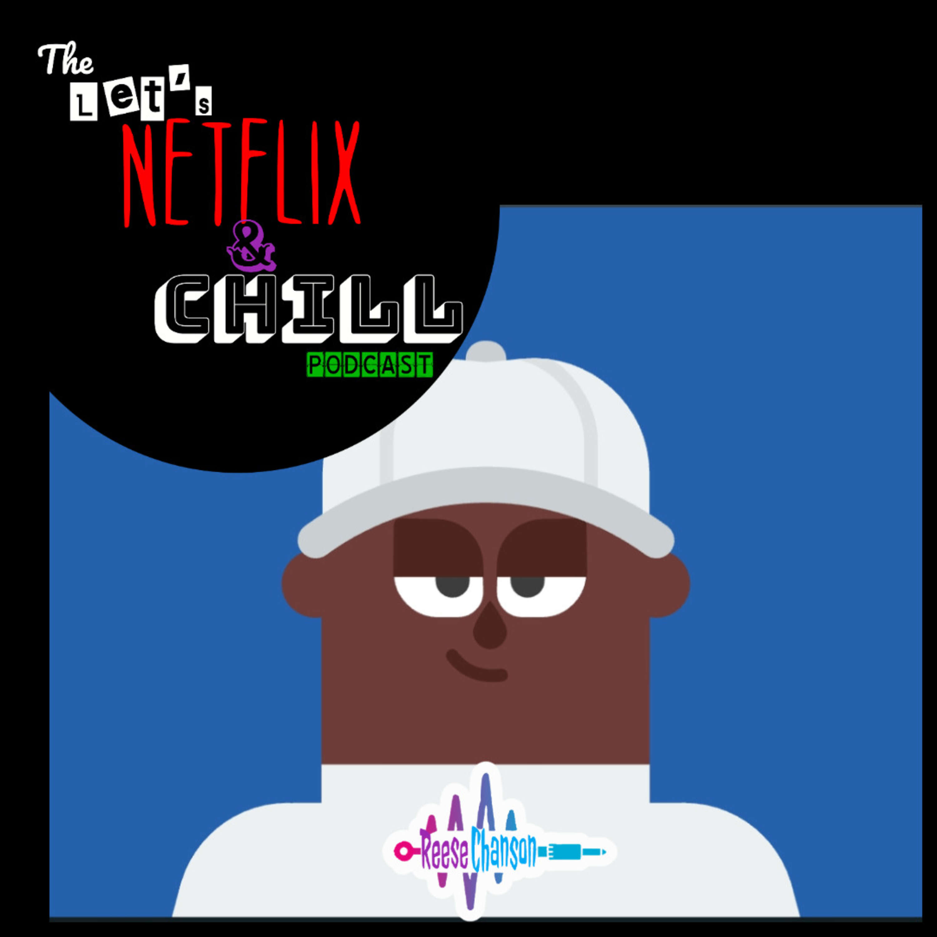 Let's Netflix & Chill Podcast 