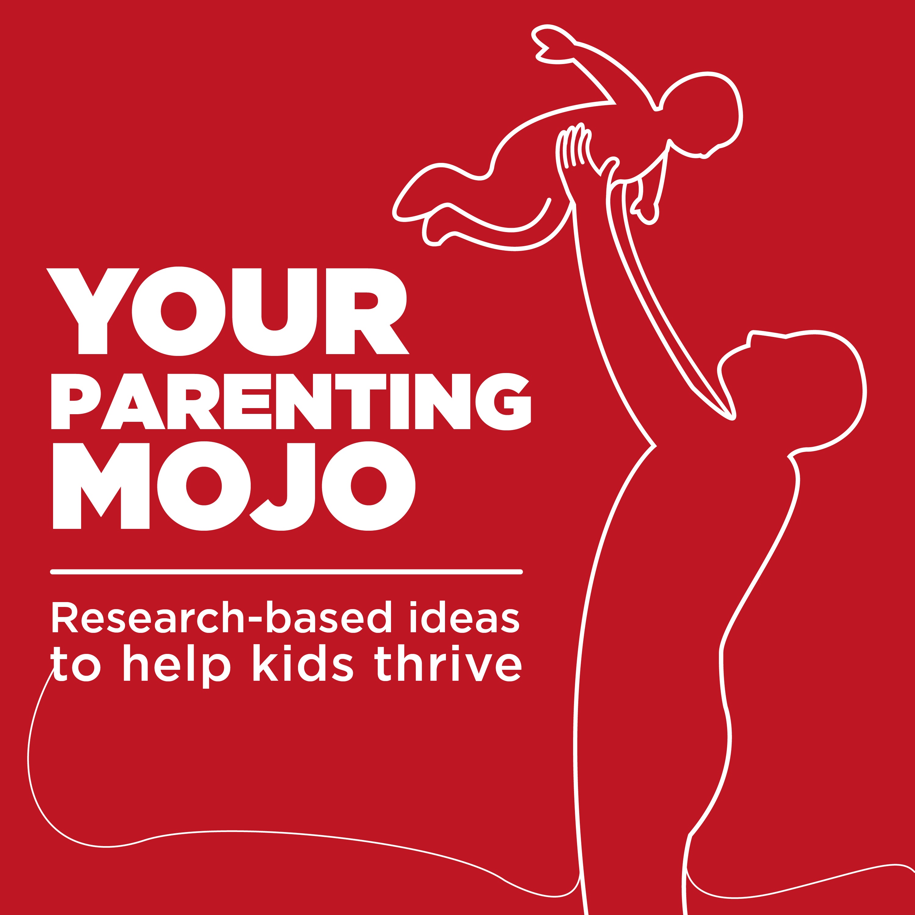 Your Parenting Mojo - Respectful, research-based parenting ideas to help kids thrive 