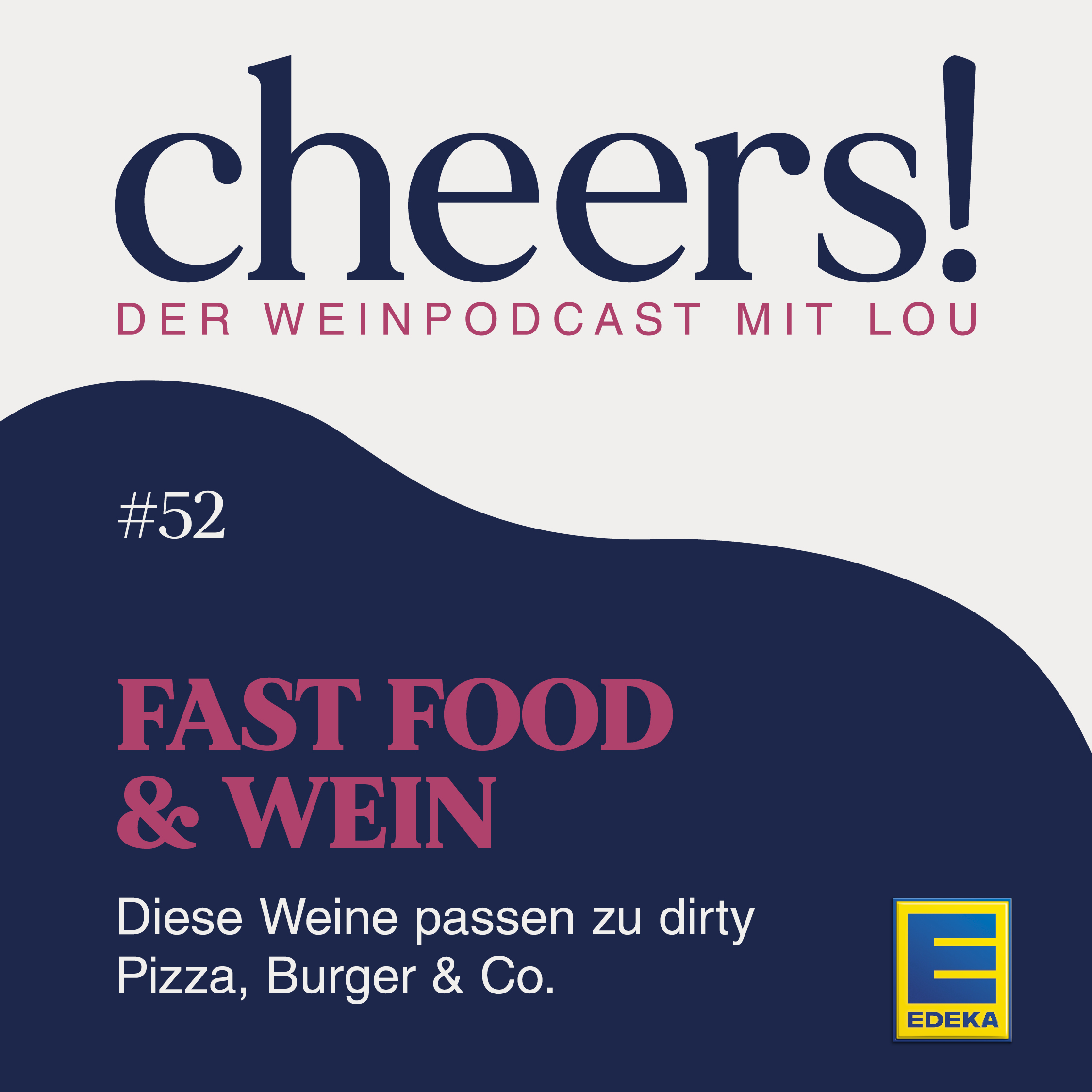 52: Fast Food  & Wein – Diese Weine passen zu dirty Pizza, Burger & Co.