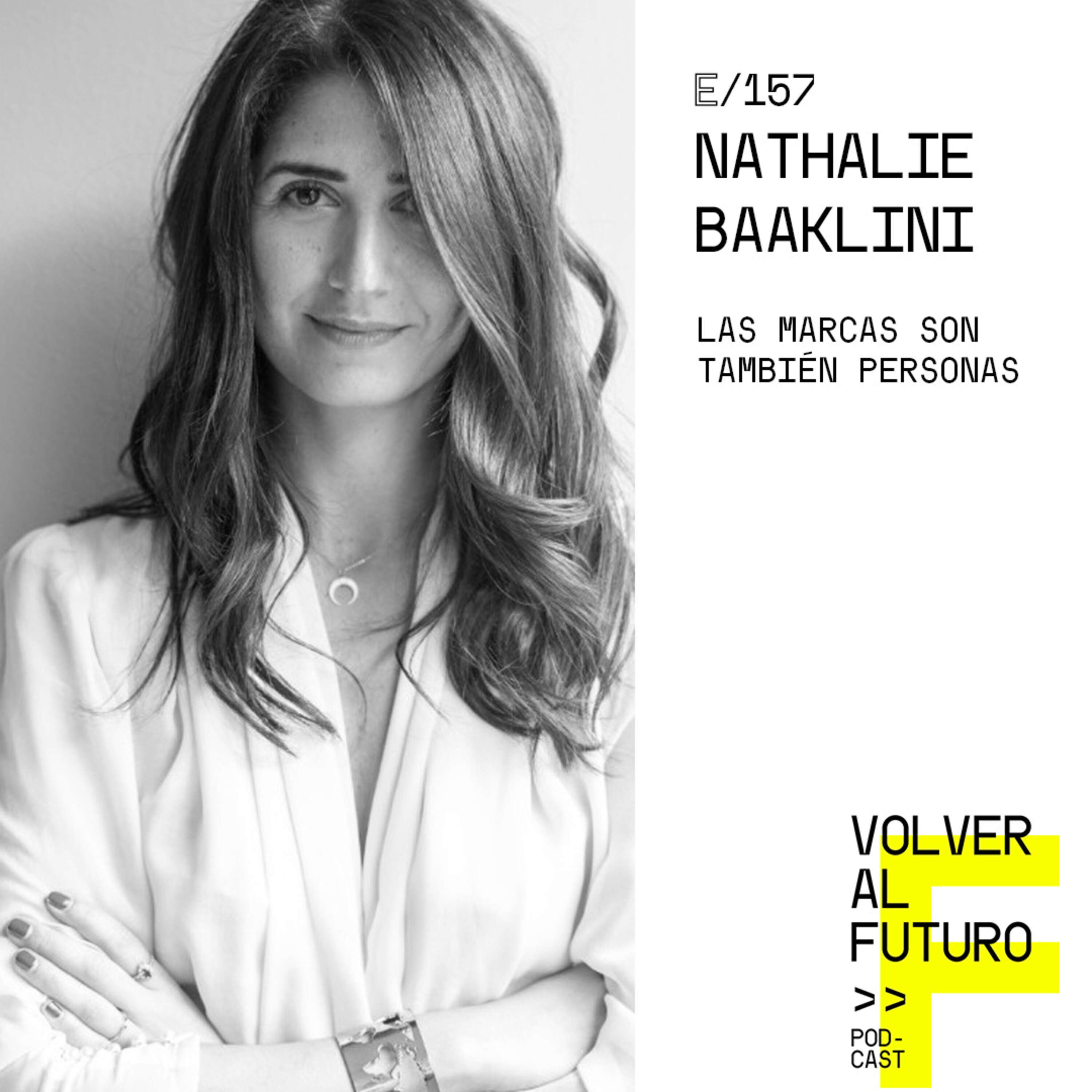 ⁣#157 Nathalie Baaklini - Las marcas son también personas