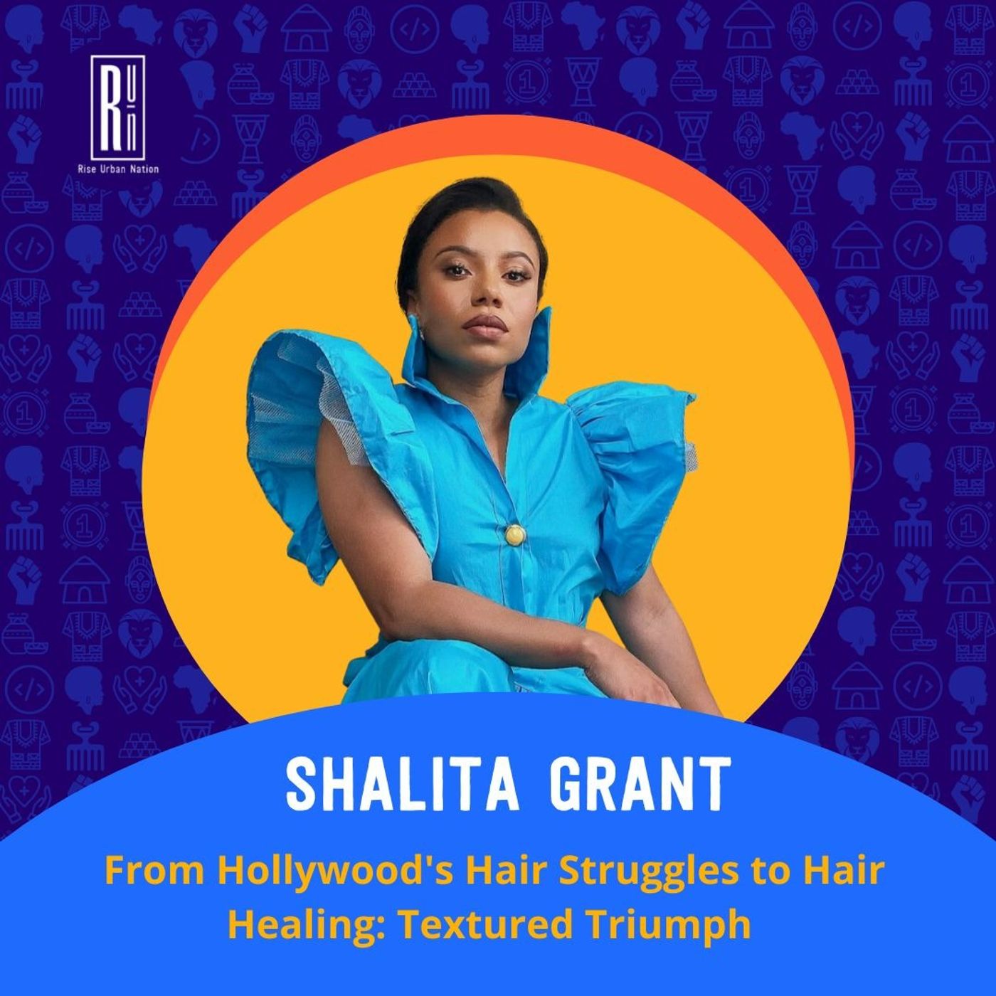 From Hollywood's Hair Struggles to Hair Healing: Shalita Grant's Textured Triumph