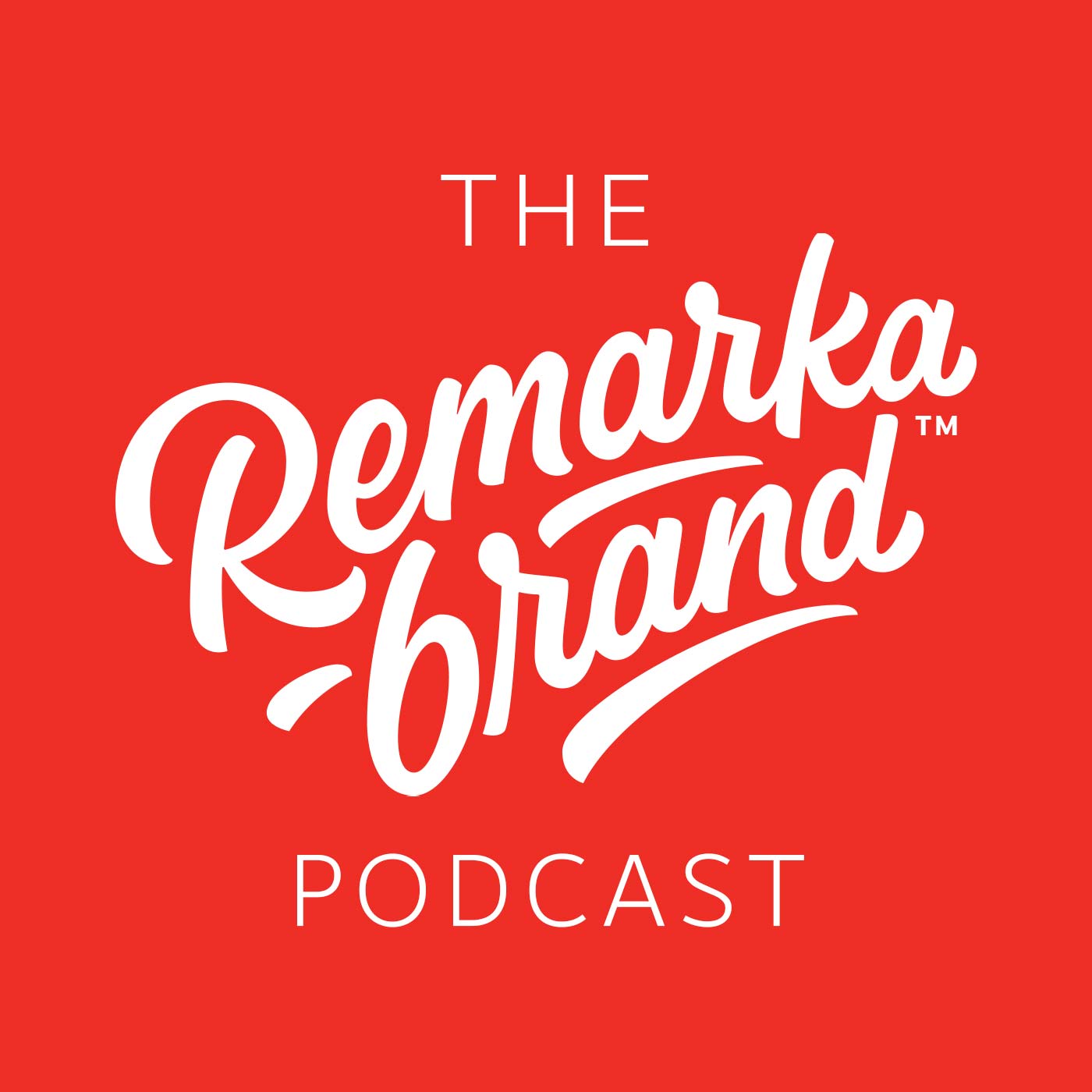 The Remarkabrand Podcast 