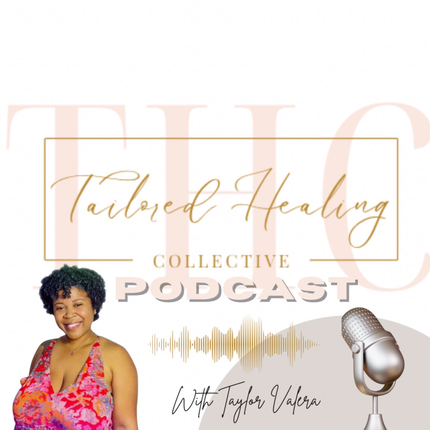 The Tailored Healing Collective Podcast 