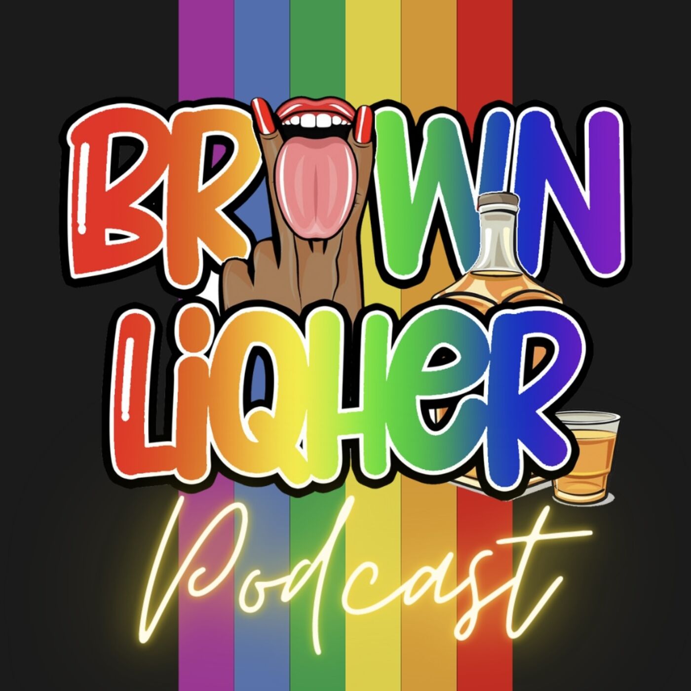 BrownLiqHer_'s Podcast 