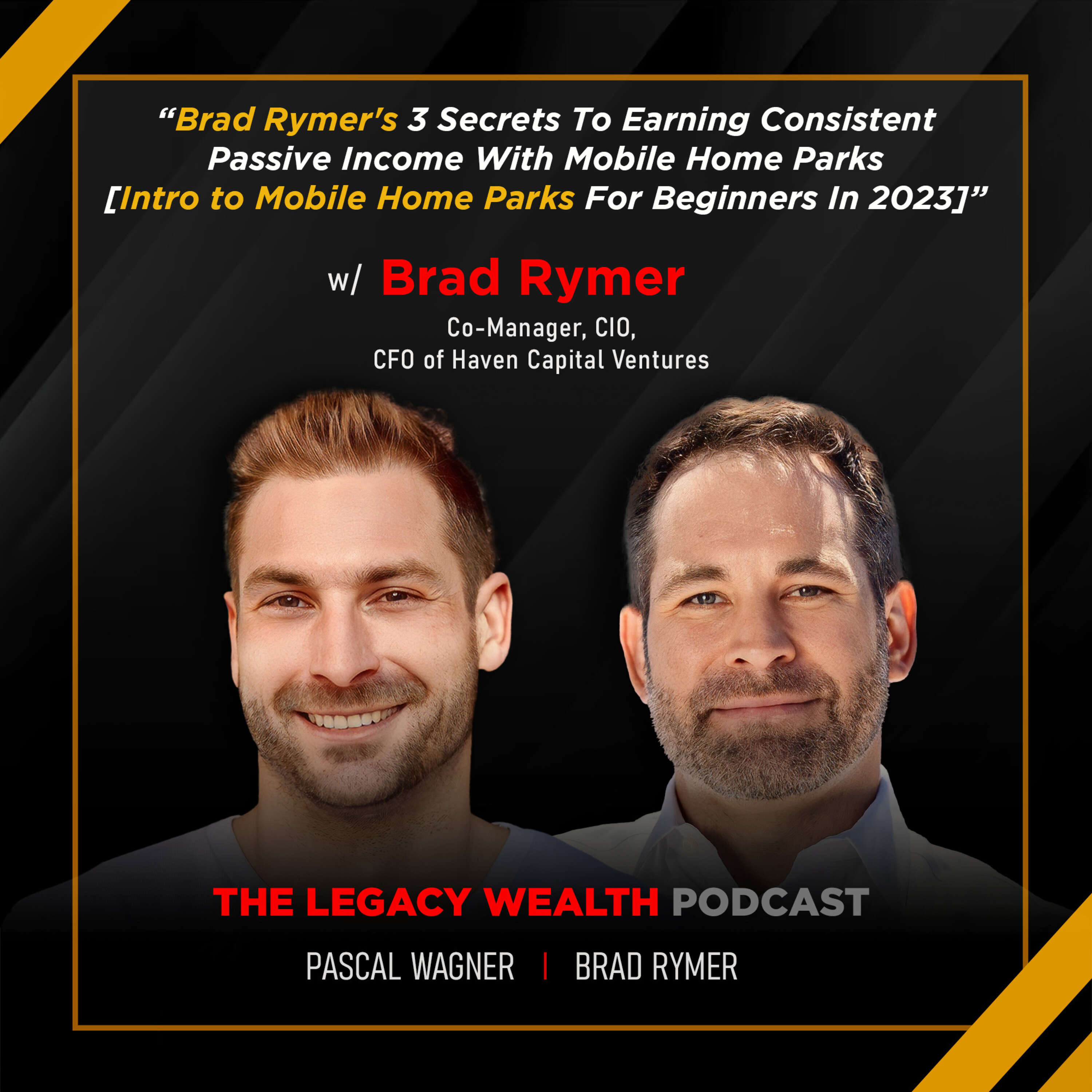 ⁣GP9: Brad Rymer's 3 Secrets To Earning Consistent Passive Income With Mobile Home Parks [Intro to Mobile Home Parks For Beginners In 2023]